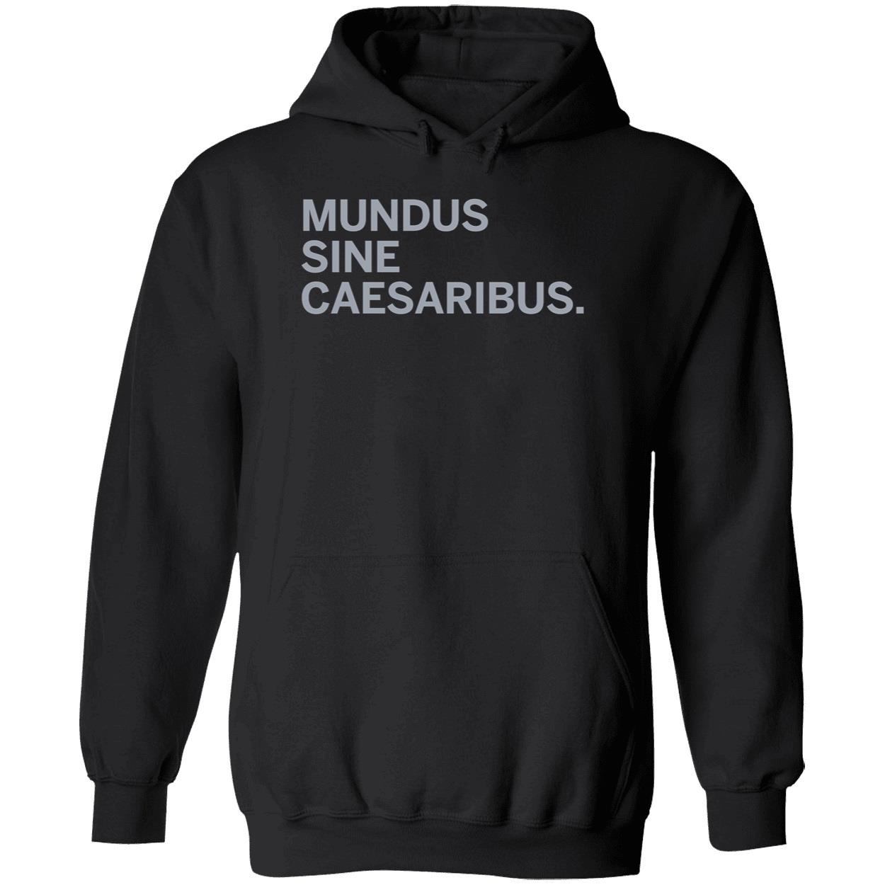 Mundus Sine Caesaribus A World Without Caesars Shirt 2 1.jpg