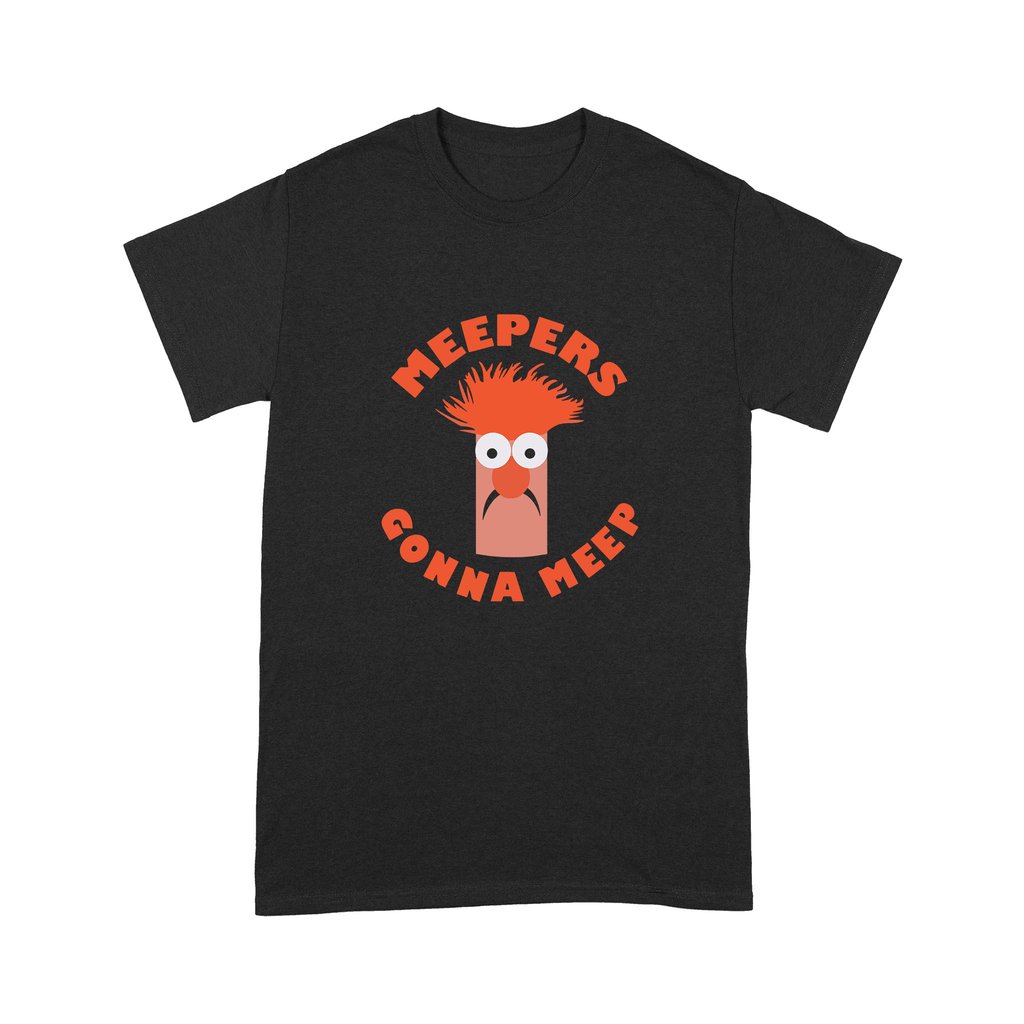 Muppet Meepers Gonna Meep Shirt