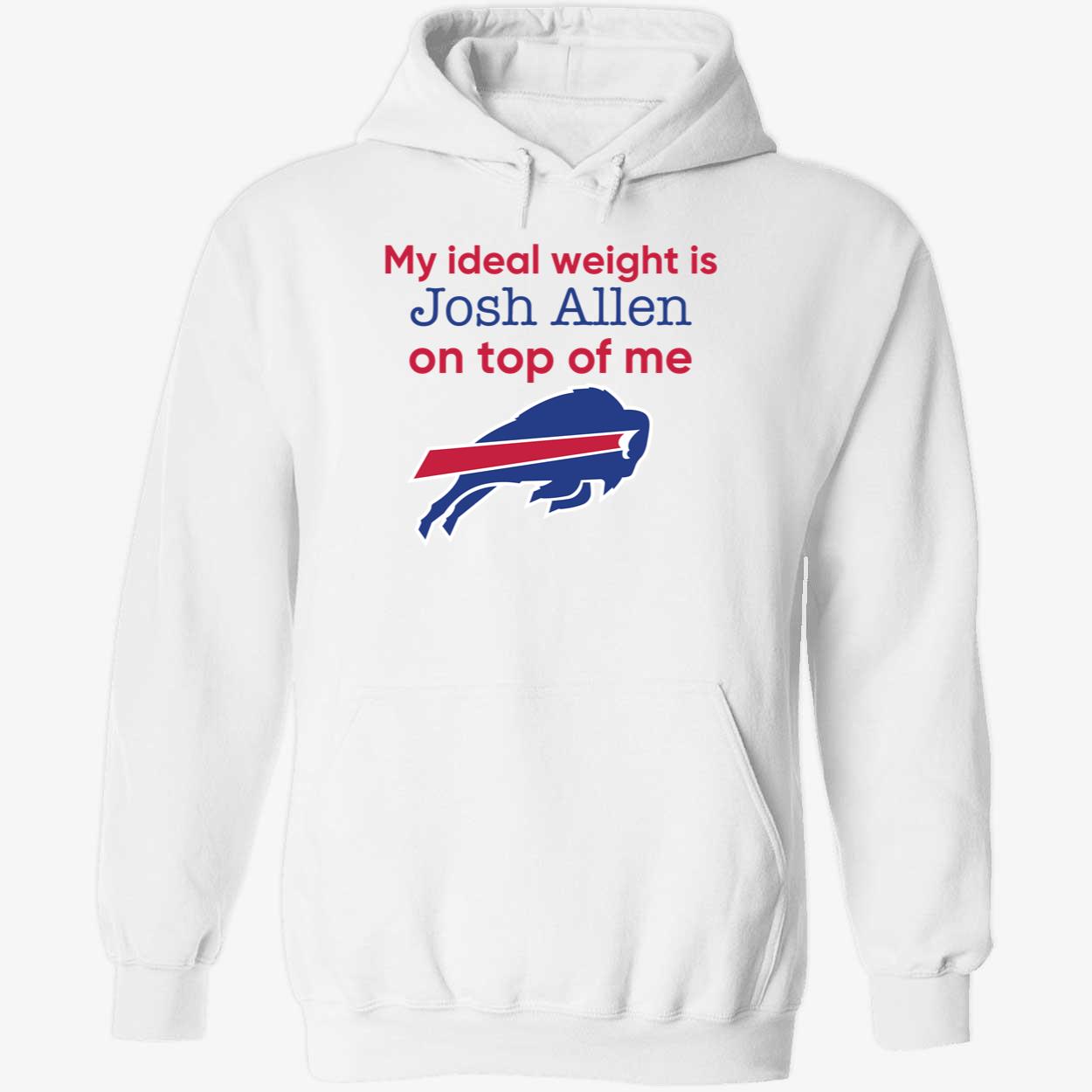 My Ideal Weight Is Josh Allen On Top Of Me Bufalo Bills Shirt 2 1.jpg