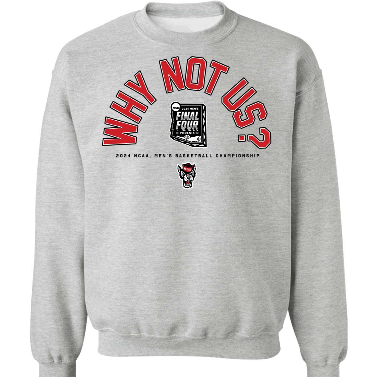Nc State Mens Basketball Why Not Us Final Four Shirt 3 1.jpg