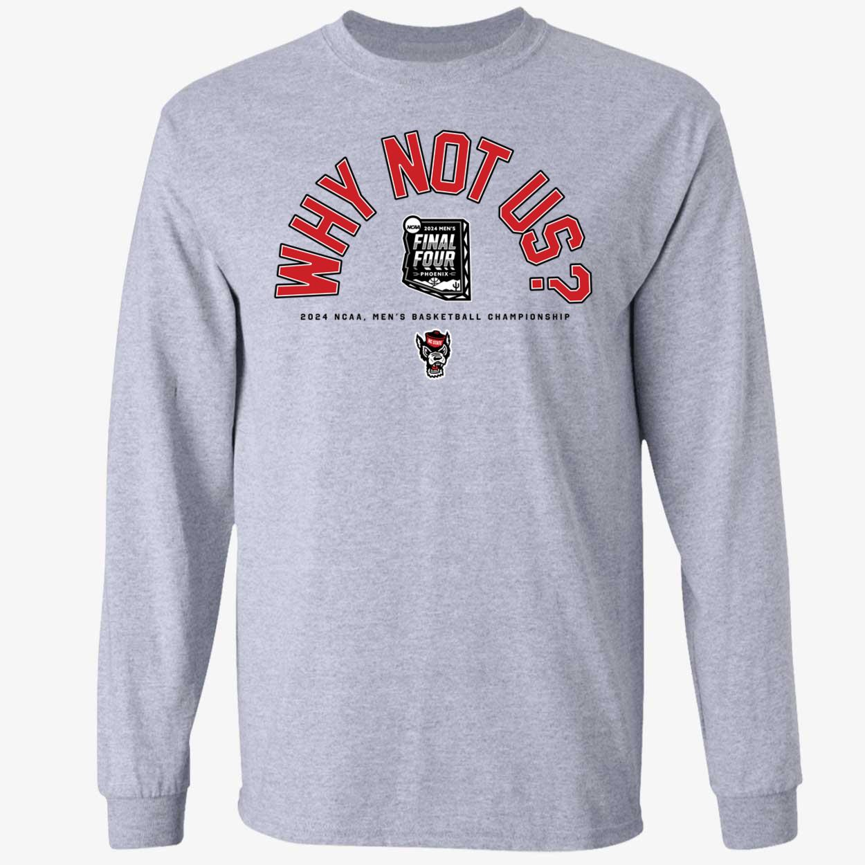 Nc State Mens Basketball Why Not Us Final Four Shirt 4 1.jpg