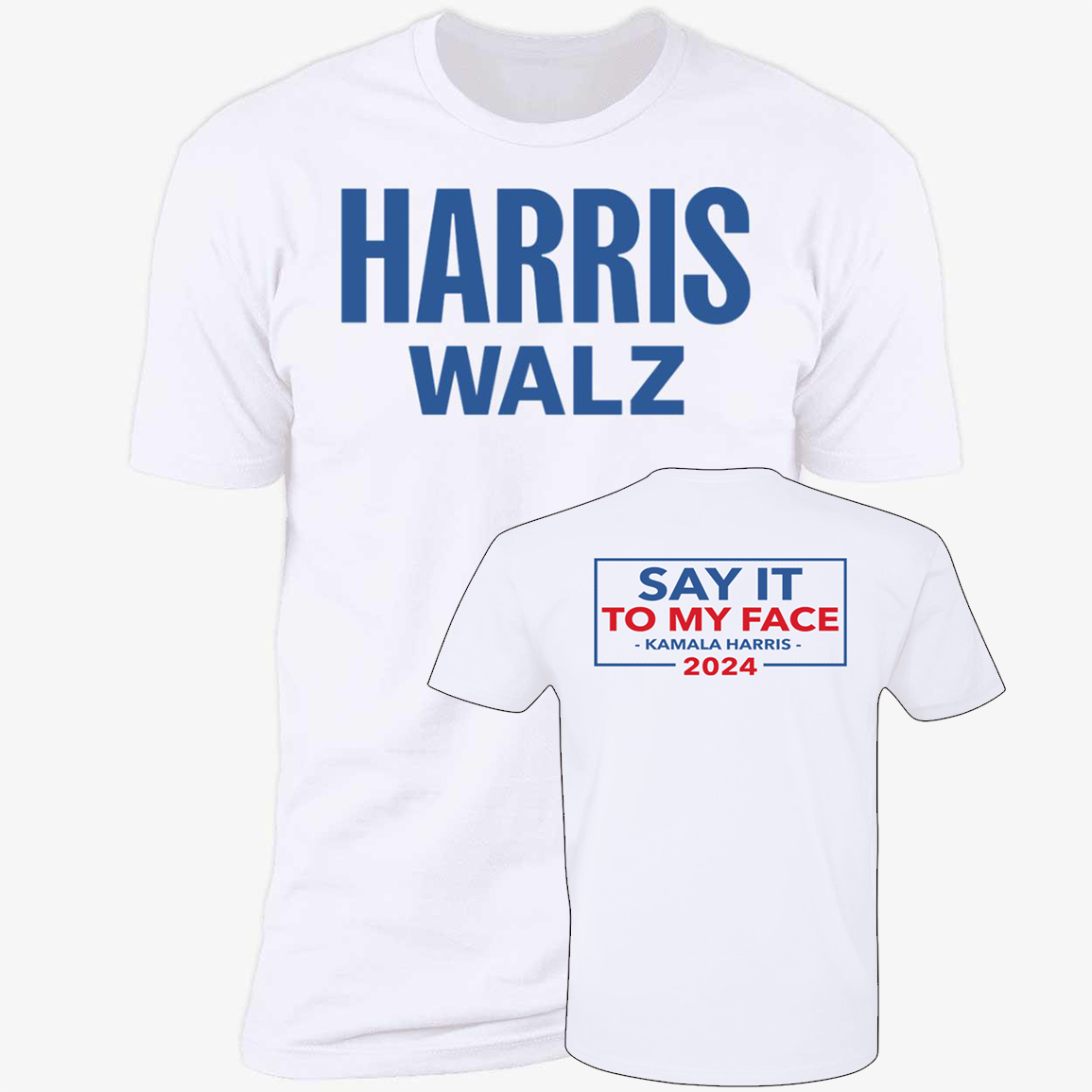 Ned Lamont Harris Walz Say It To My Face Kamala Harris 2024 Shirt63.png