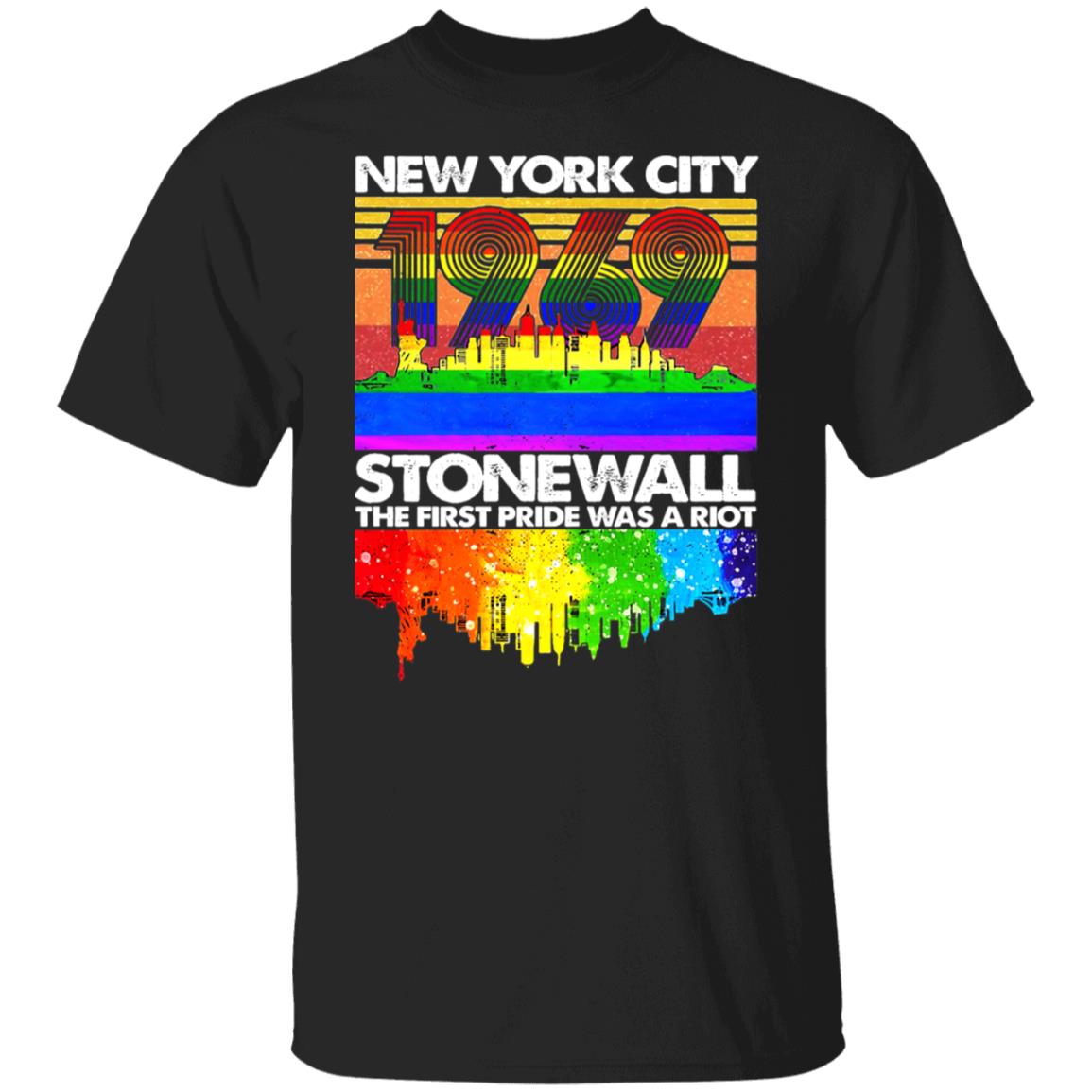 New York City 1969 Stonewall The First Pride Was A Riot Shirt