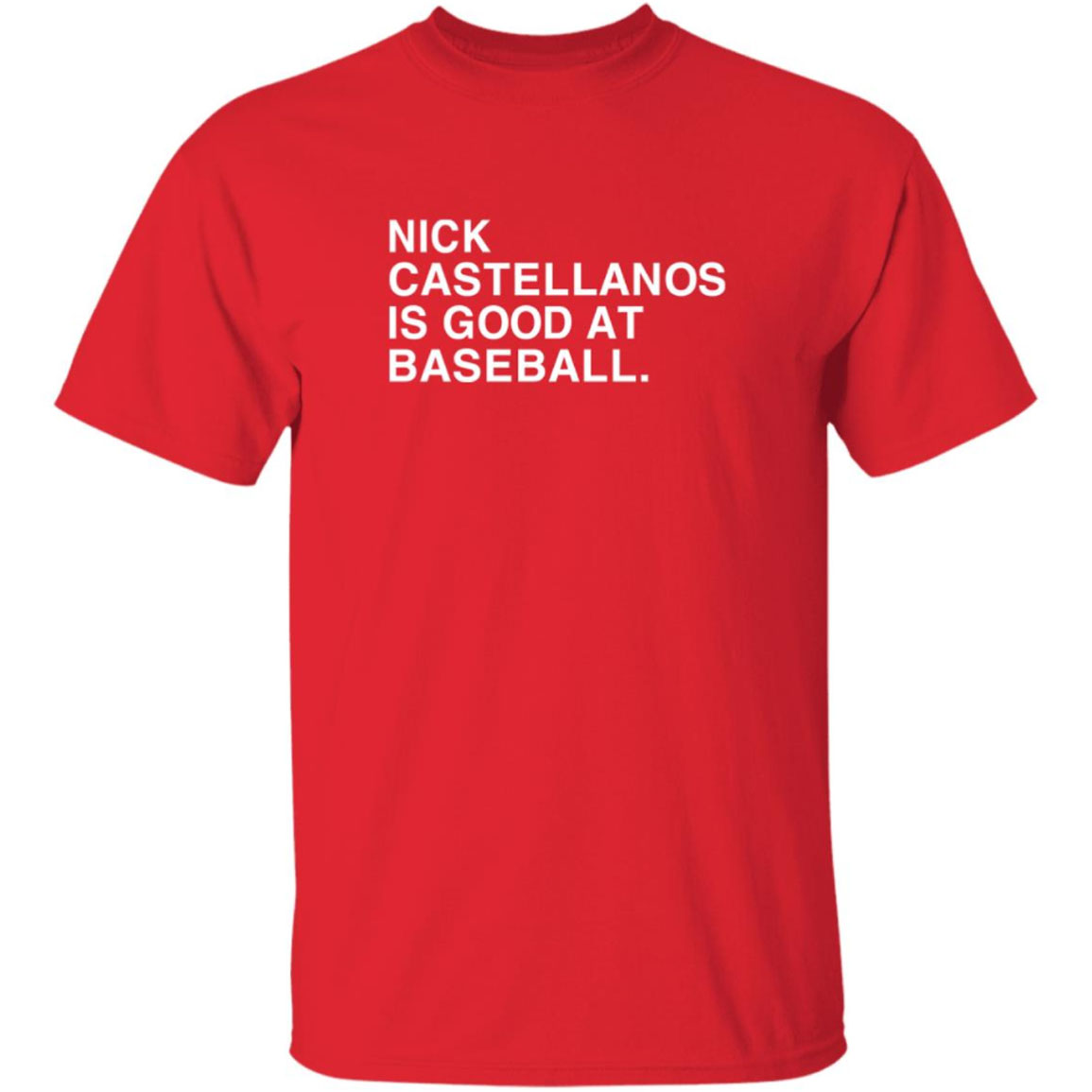 Nick Castellanos Is Good At Baseball Shirt