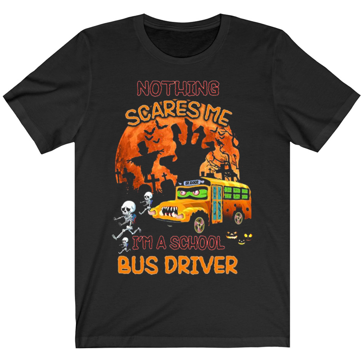 Nothing Scares Me I’m A School Bus Driver Halloween Shirt