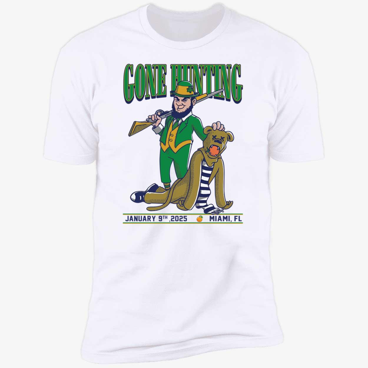 Notre Dame Gone Hunting Penn State January 9th 2025 Miami Fl Shirt1 5 1.jpg