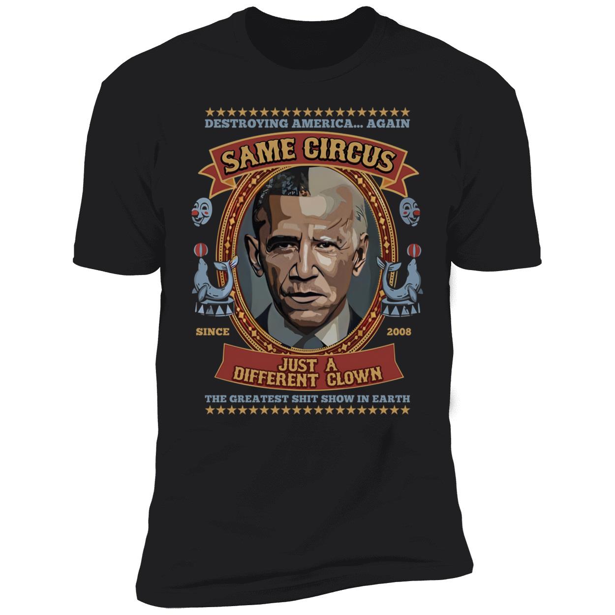 Obama Same Circus Just A Different Clown Shirt 5 1.jpg