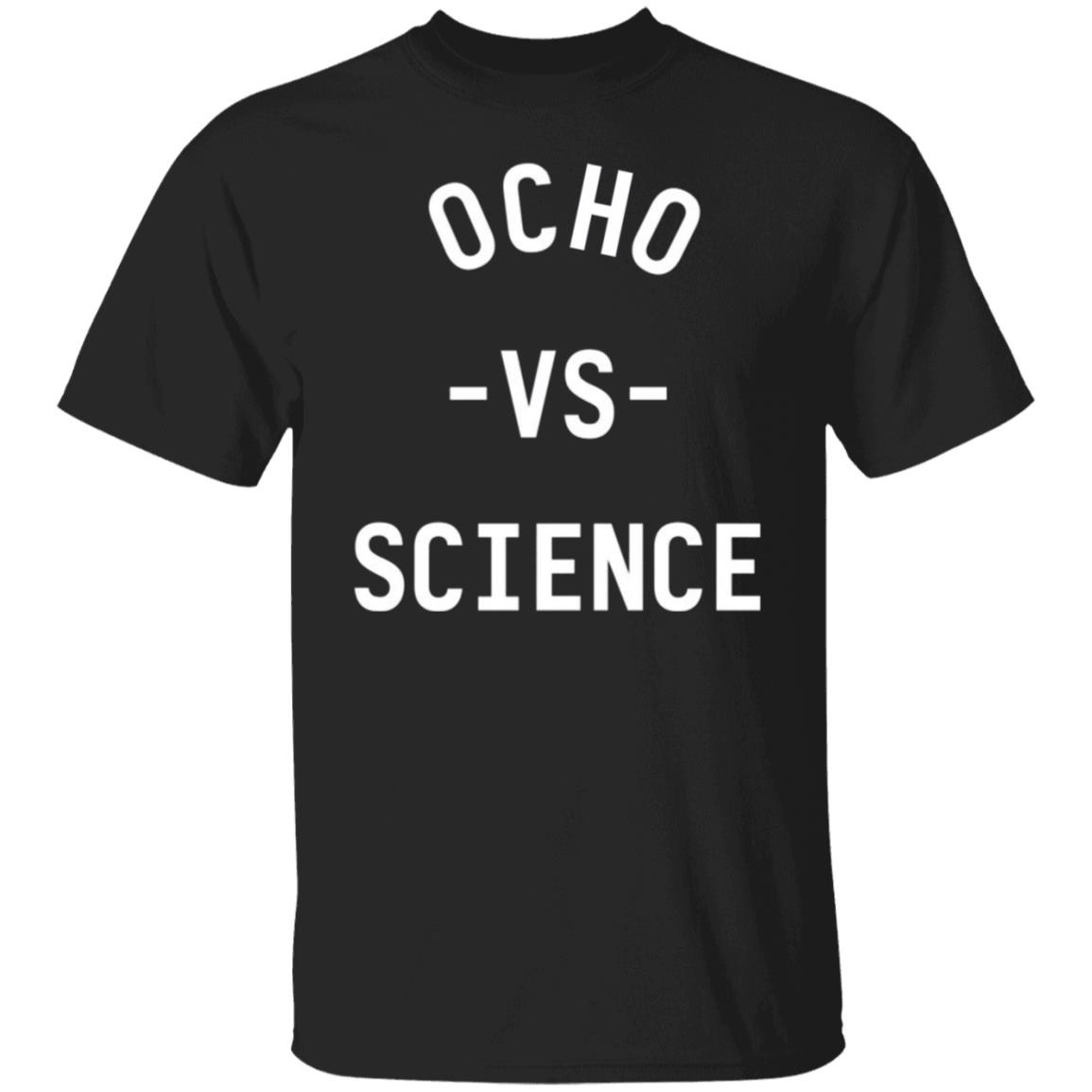 Ocho Vs Science Shirt