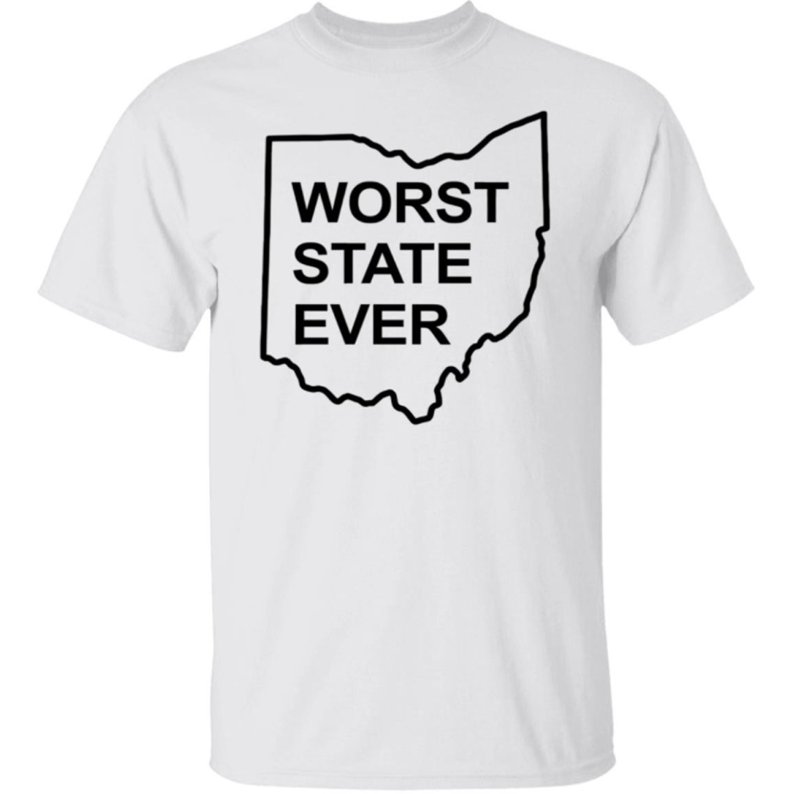 Ohio Worst State Ever Shirt