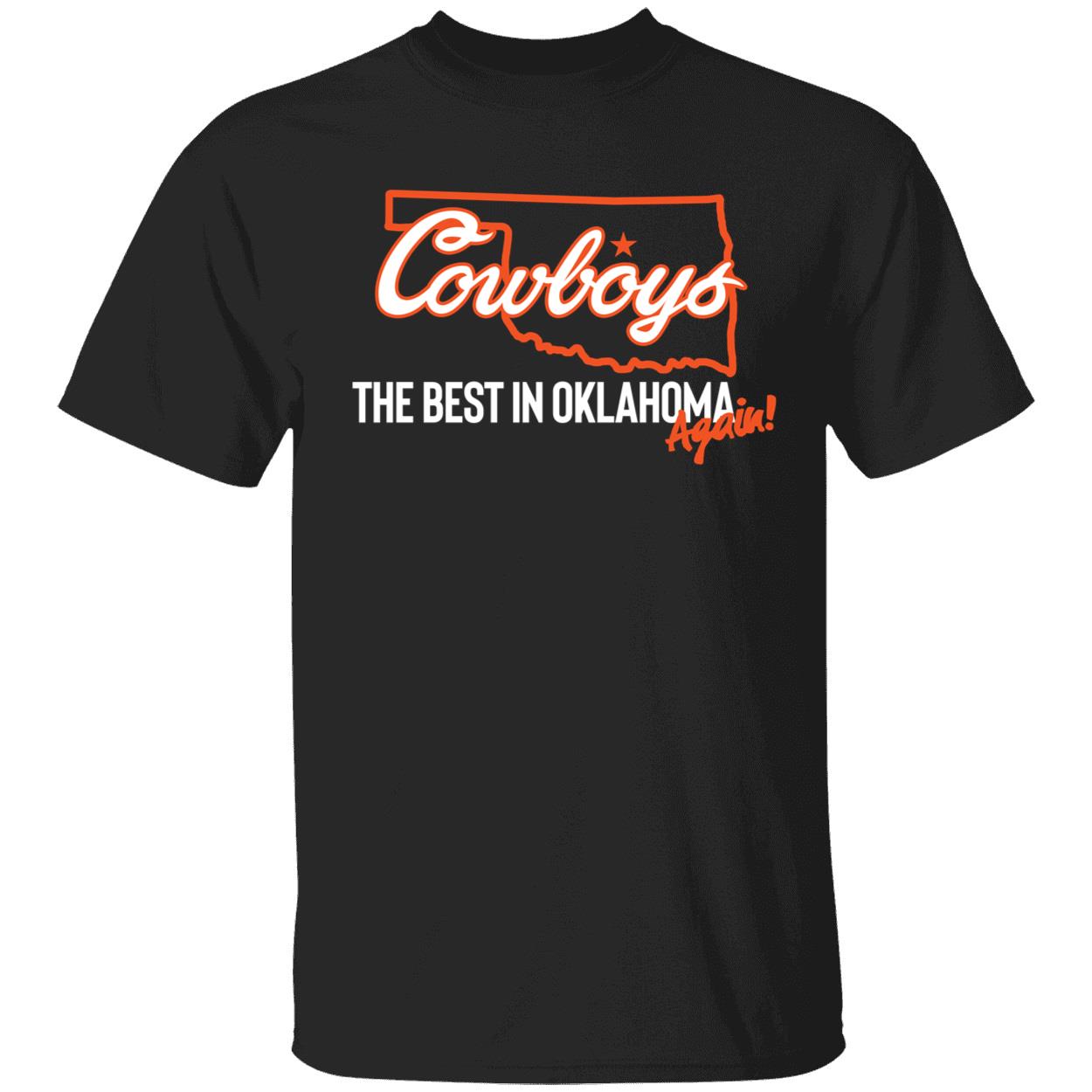 Oklahoma State Football The Best In Oklahoma Again Shirt 1 1.jpg