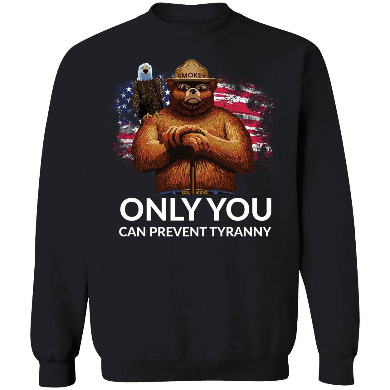 Only You Can Prevent Tyranny Shirt 3 1.jpg
