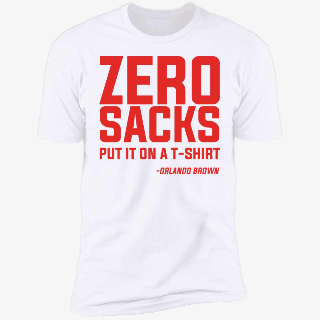 Orlando Brown Zero Sacks Put It On A Shirt 5 1.jpg
