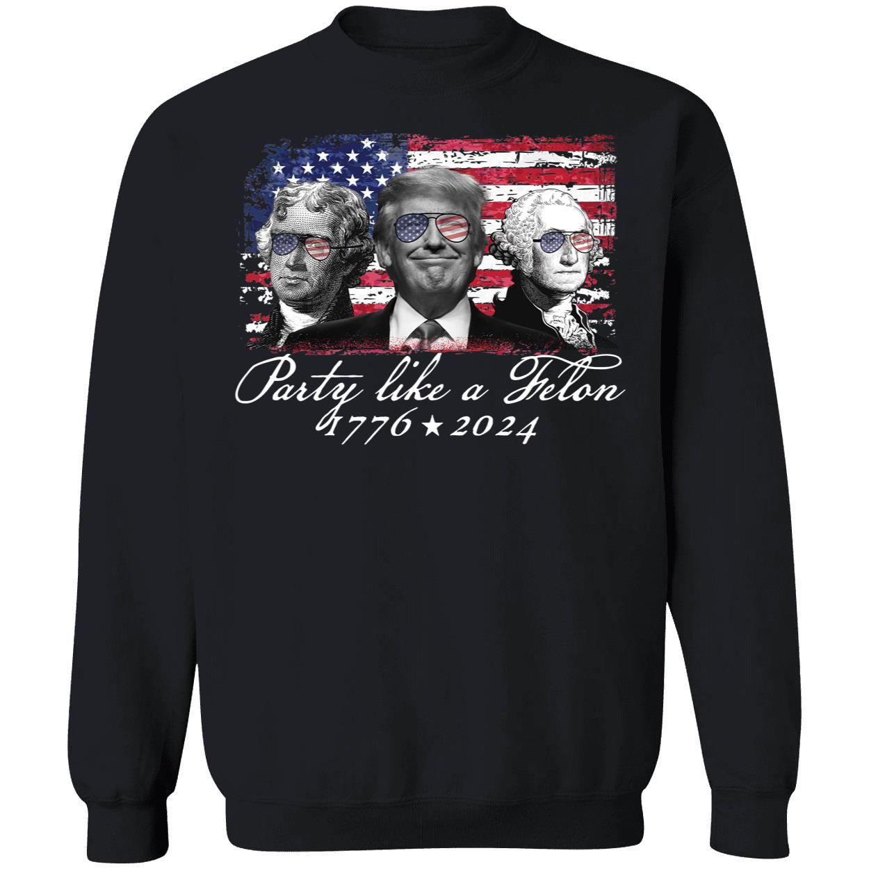 Party Like A Felon Shirt 1776 2024 3 1.jpg