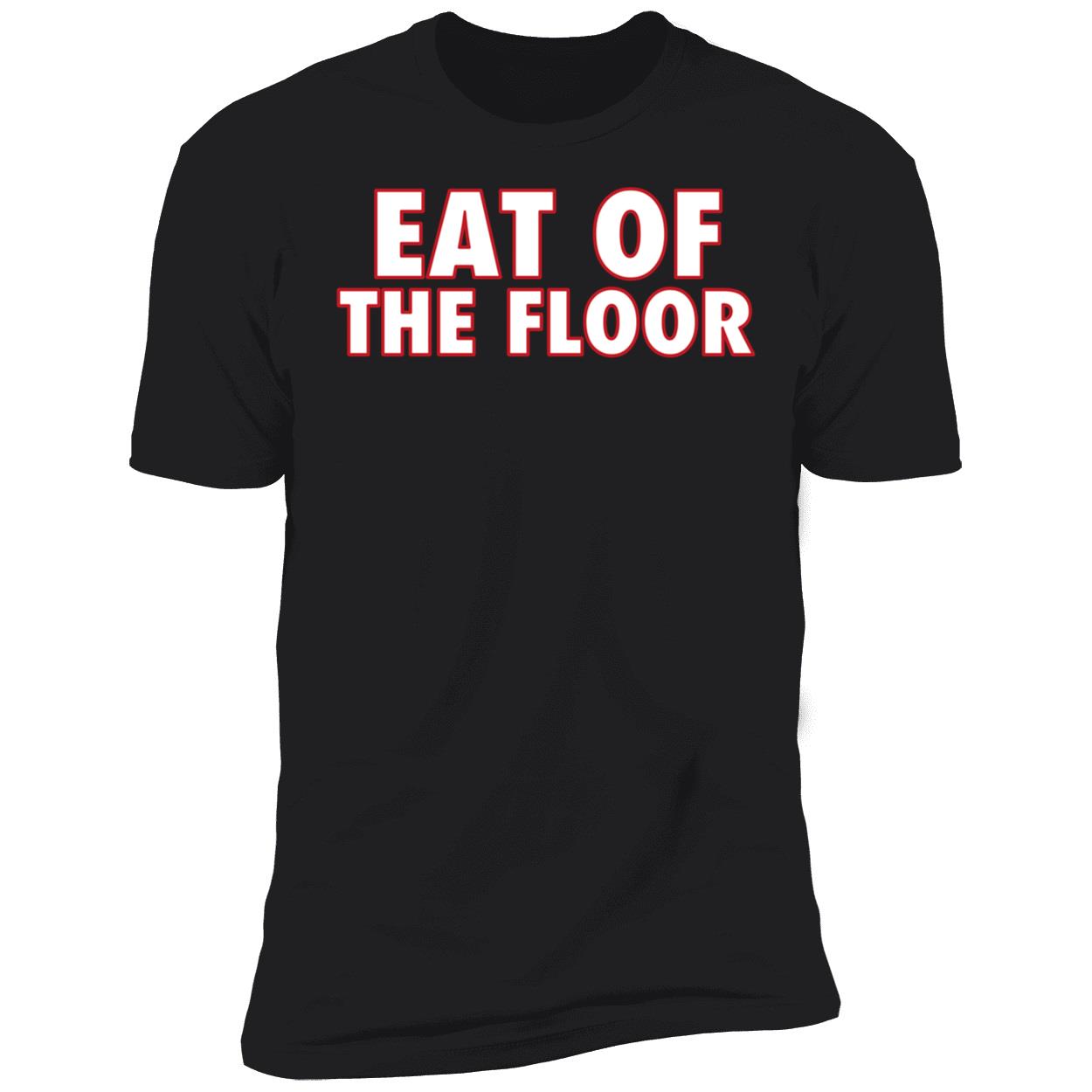 Pat McAfee Eat Off The Floor Shirt 5 1.jpg