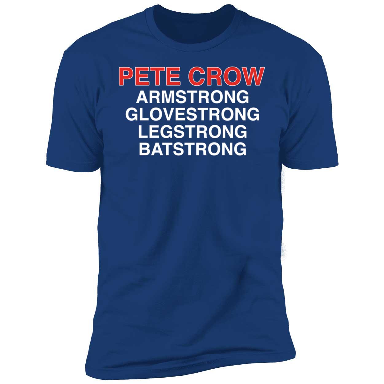Pete Crow Armstrong Glovestrong Legstrong Batstrong Shirt 5 1.jpg