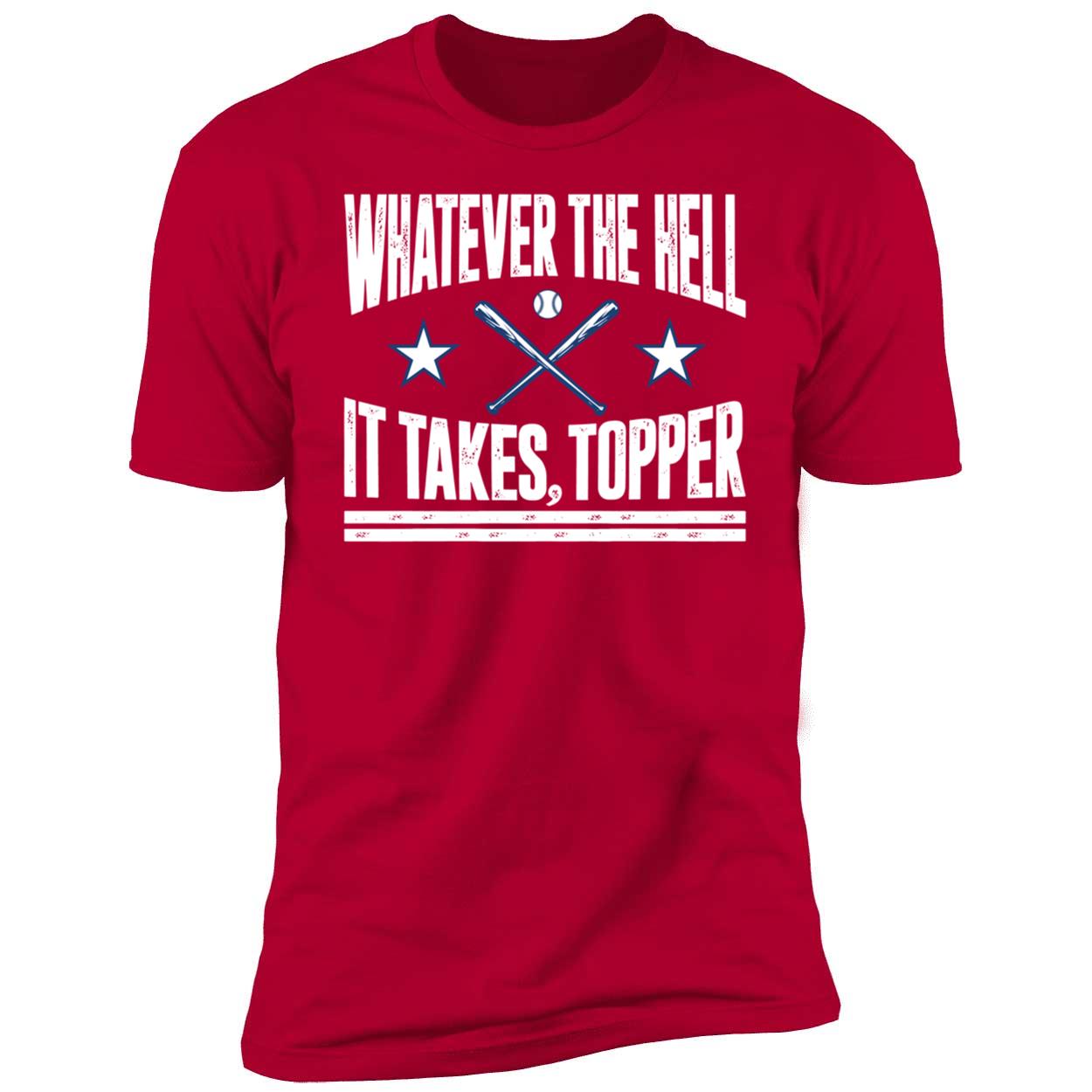 Philadelphia Baseball Whatever The Hell It Takes Topper Shirt 5 1.jpg
