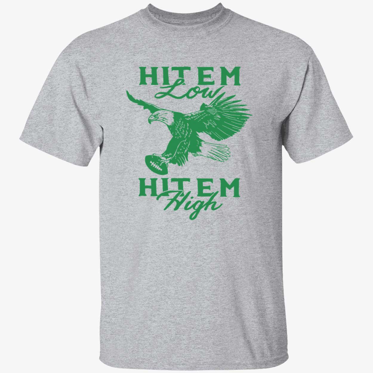 Philadelphia Eagles Hit Em Low Hit Em High Shirt 1 1.jpg