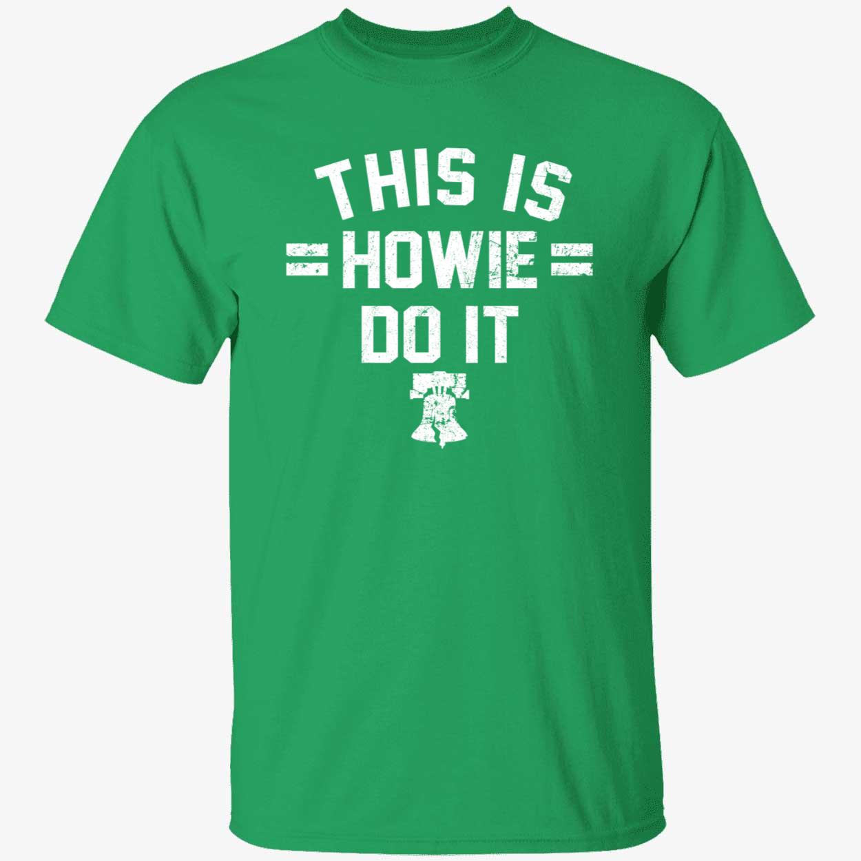 Philadelphia This Is Howie Do It Shirt