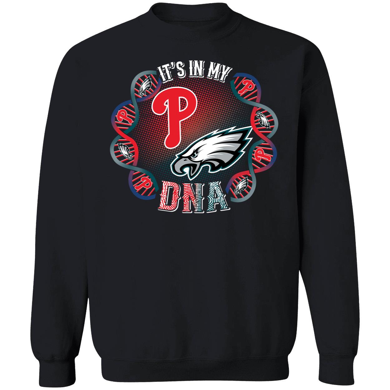 Phillies And Eagles Its In My DNA Shirt 3 1.jpg