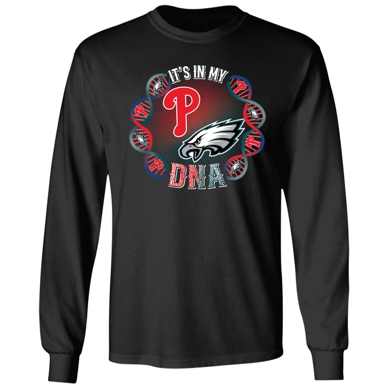 Phillies And Eagles Its In My DNA Shirt 4 1.jpg