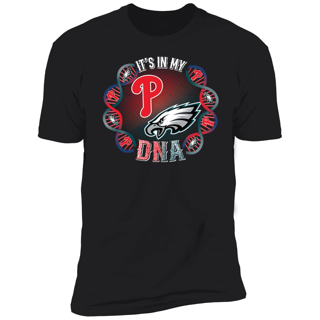 Phillies And Eagles Its In My DNA Shirt 5 1.jpg
