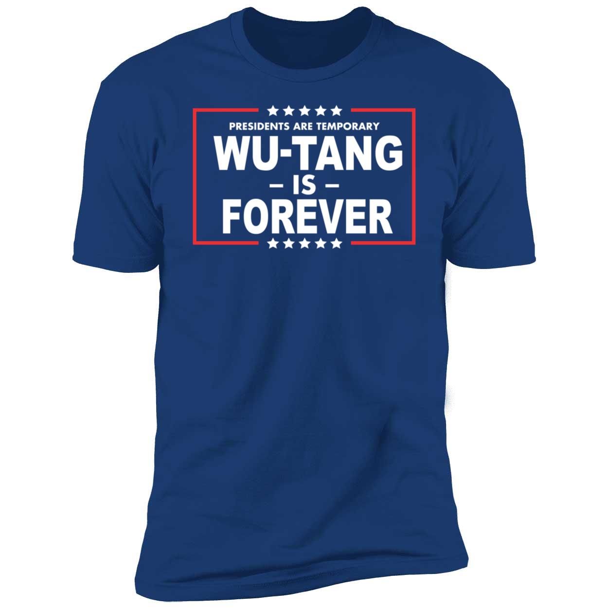 Presidents Are Temporary Wu tang Is Forever Shirt 5 1.jpg