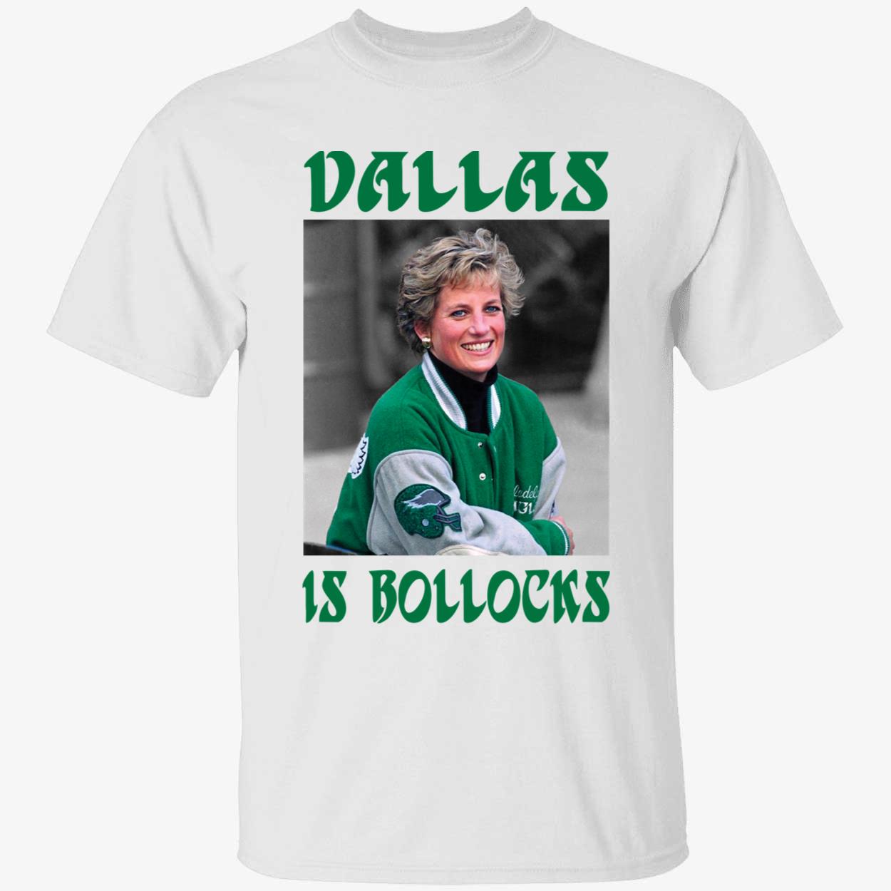 Princess Diana Dallas Is Bollocks Shirt 1 1.jpg