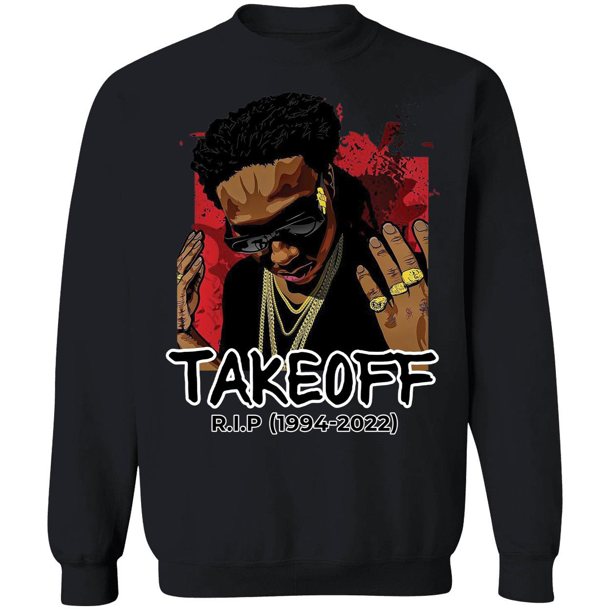 Rip Takeoff Rapper 1994 2022 Sweatshirt