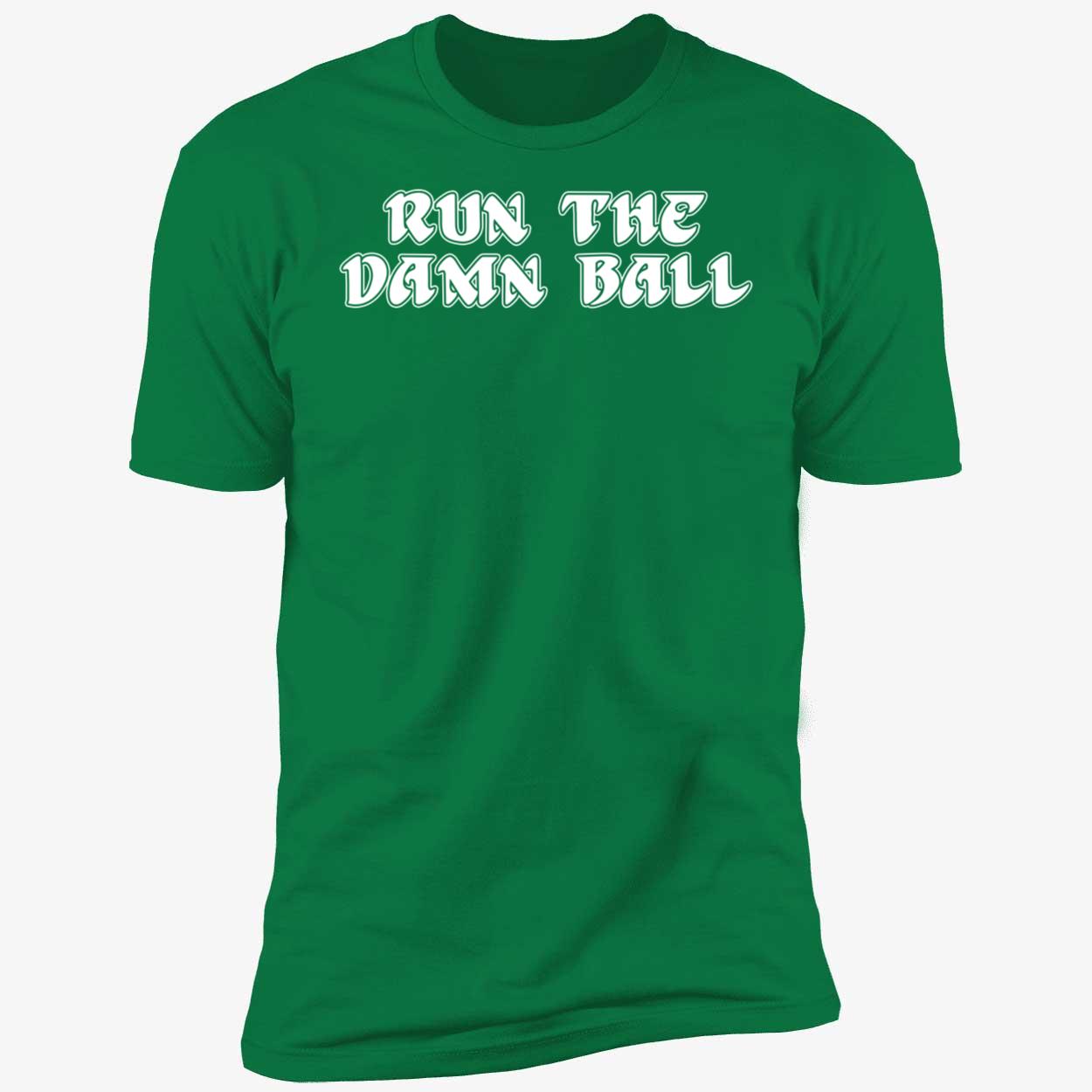 Run The Damn Ball Phi Shirt 5 1.jpg