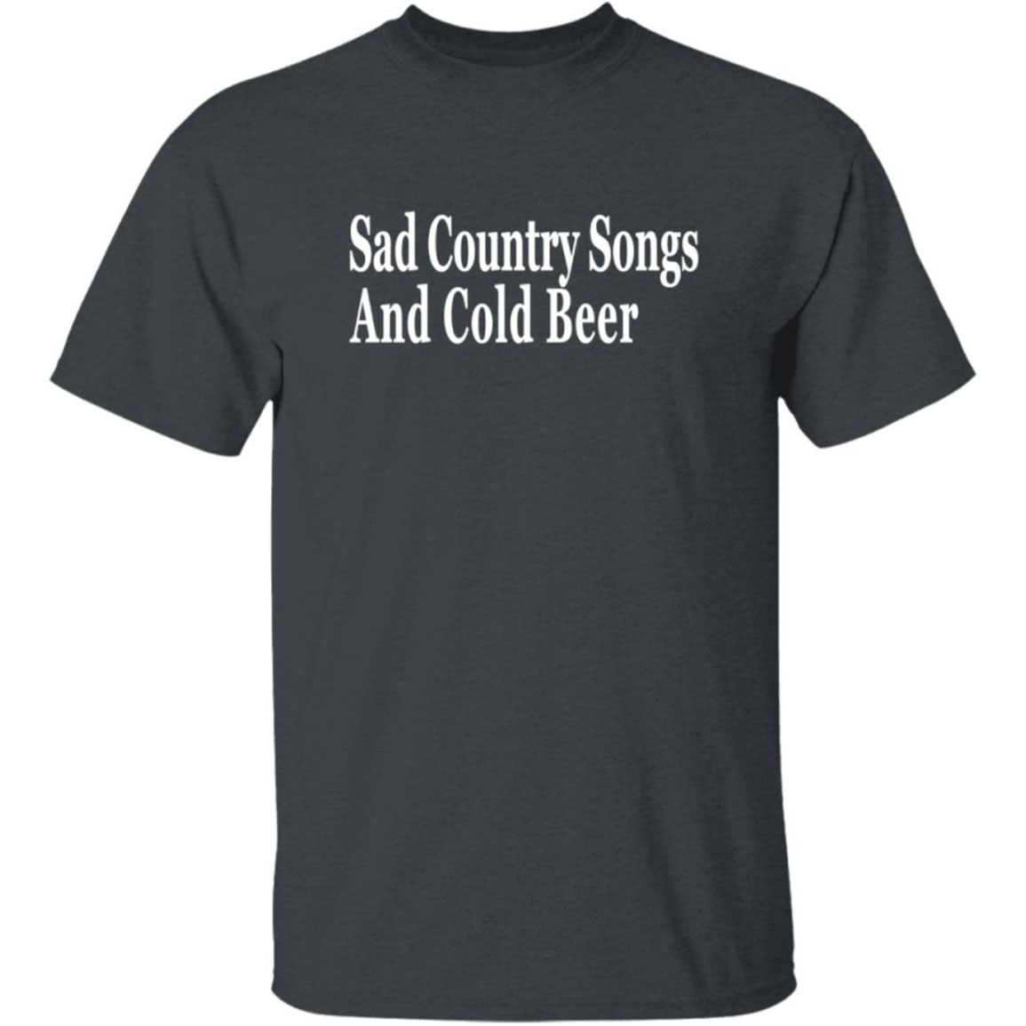 Sad Country Songs And Cold Beer Shirt
