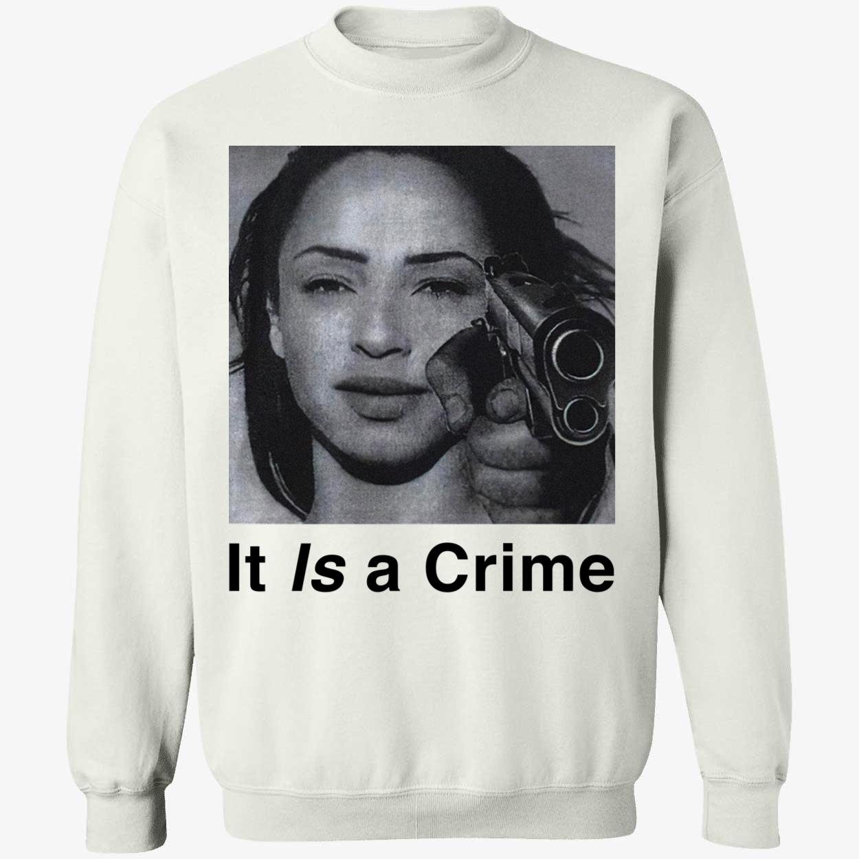 Sade It Is A Crime Sweatshirt