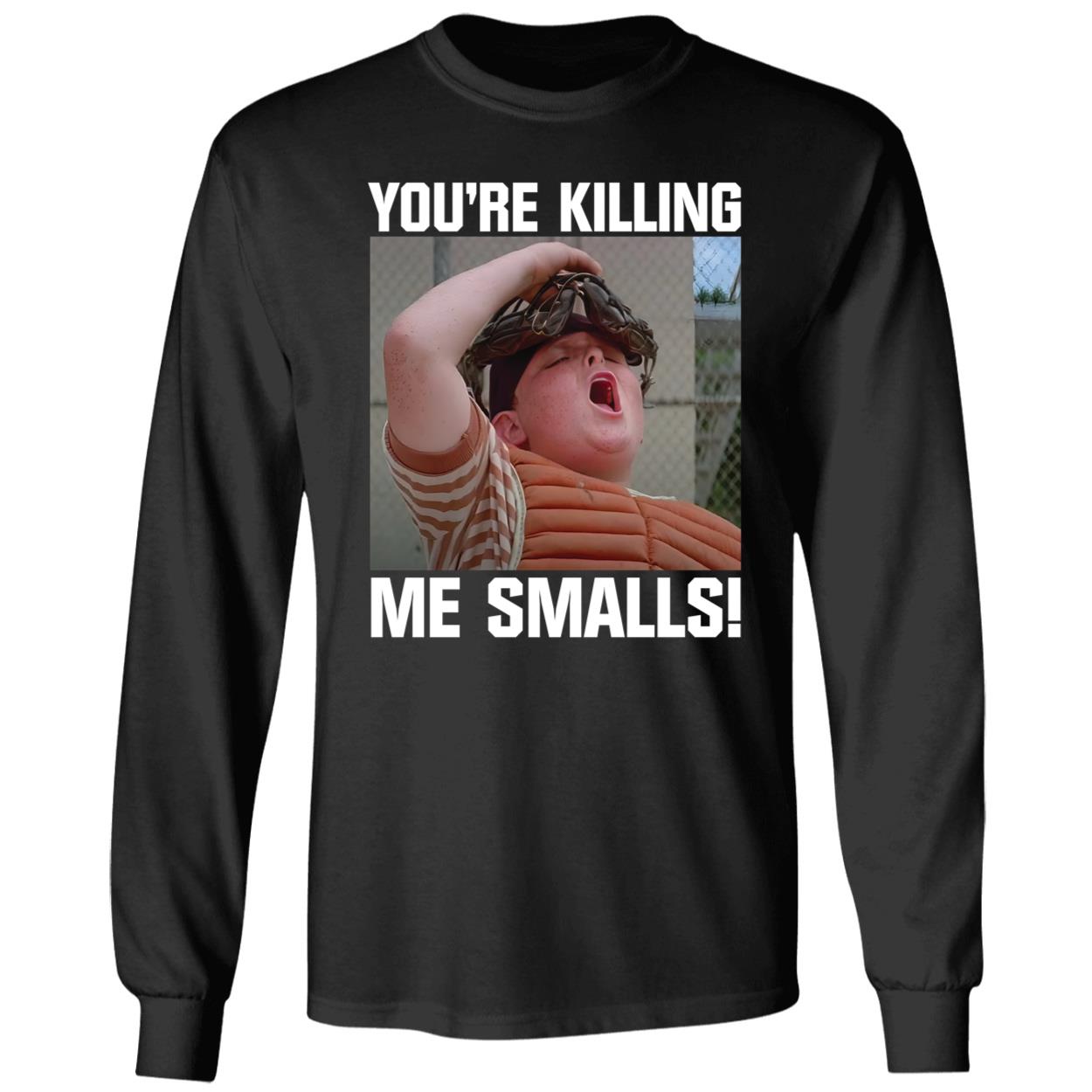 Sandlot Youre Killing Me Smalls Shirt 4 1.jpg