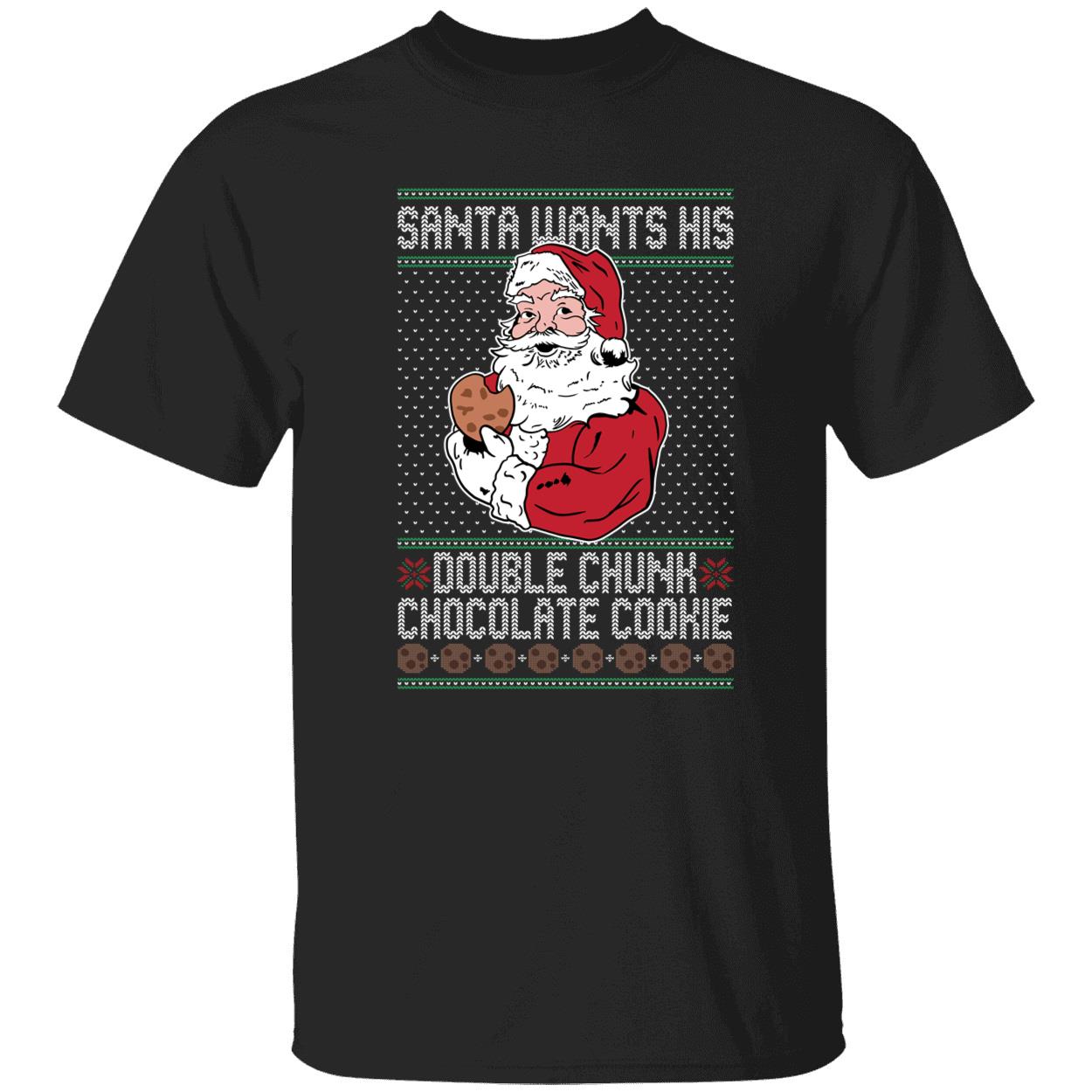 Santa Wants His Double Chunk Chocolate Cookie Christmas Shirt 1 1.jpg