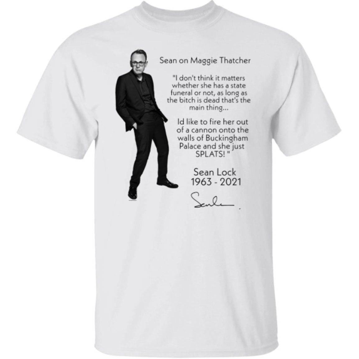 Sean Lock 1963 2021 Sean On Maggie Thatcher Shirt