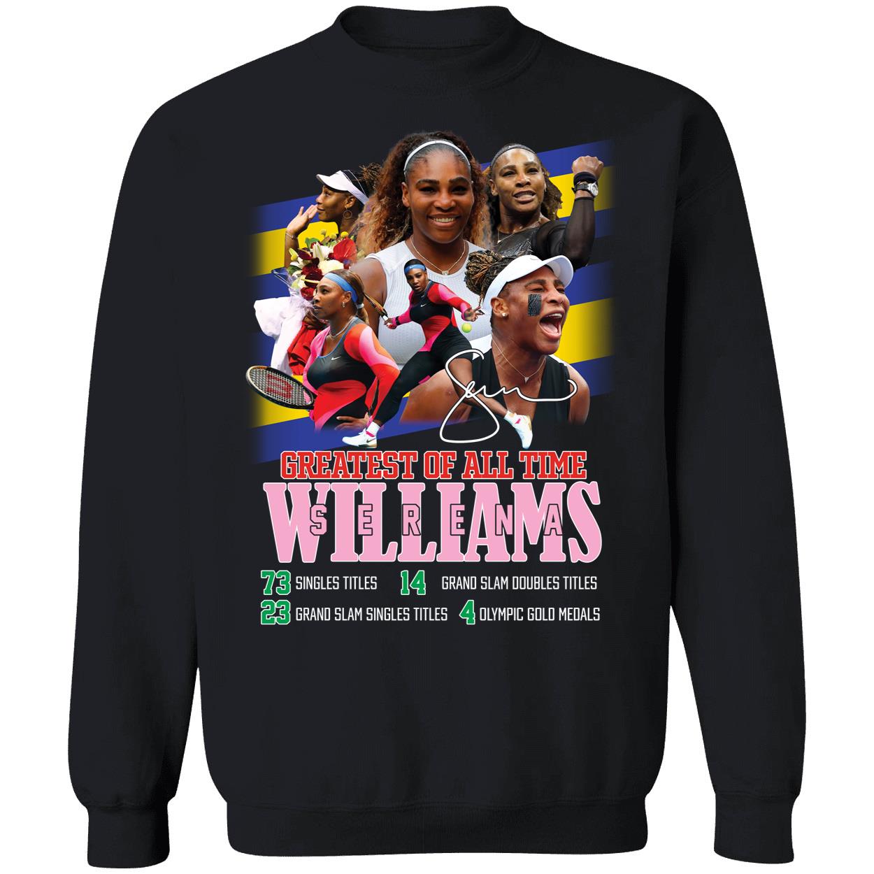 Serena Williams Greatest Of All Time Sweatshirt