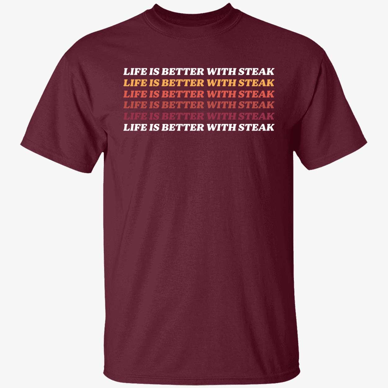 Shawn Baker Life Is Better With Steak Shirt 1 1.jpg