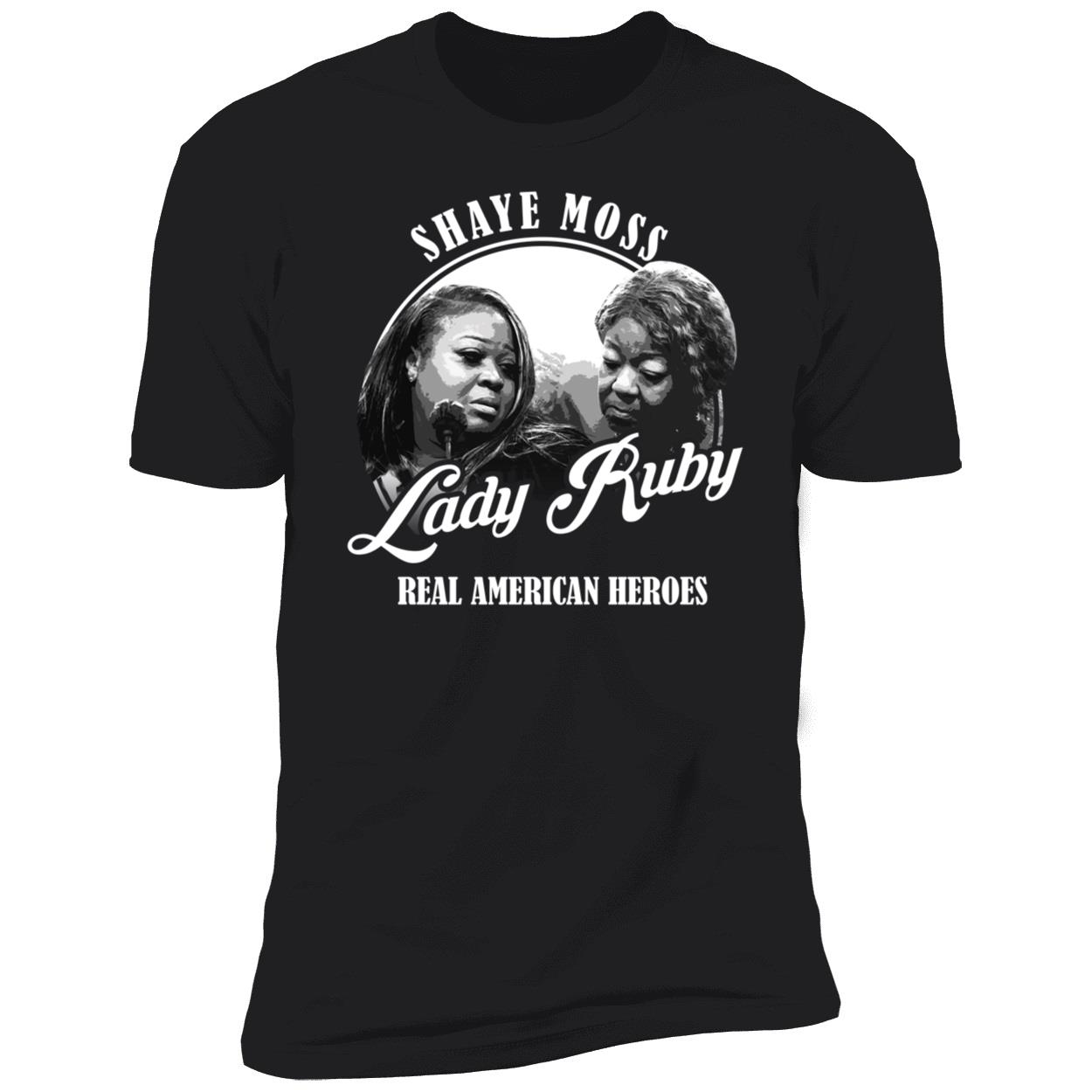 Shaye Moss Lady Ruby Freeman Real American Heroes Premium SS T-Shirt