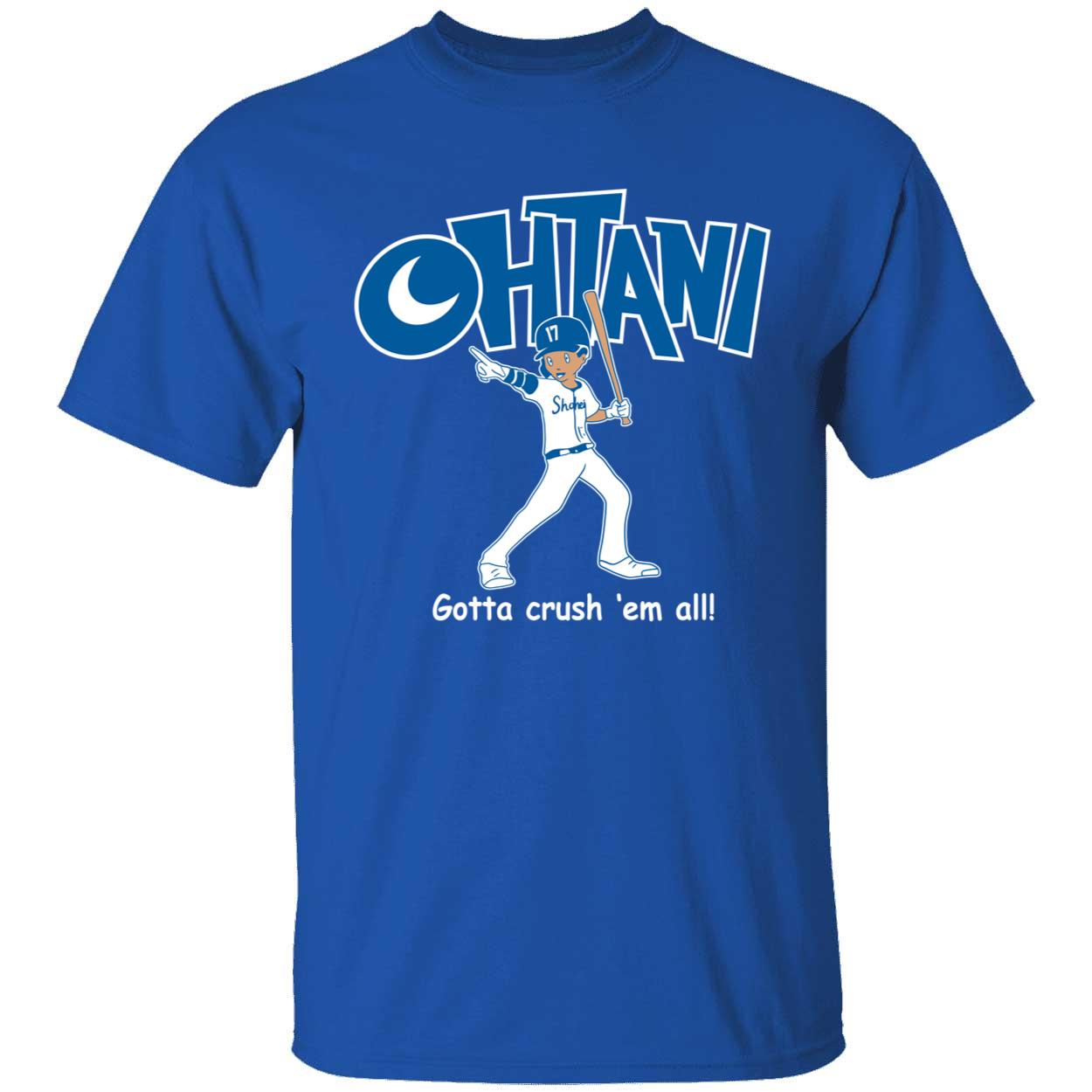 Shohei Ohtani Gotta Crush em All Shirt 1 1.jpg
