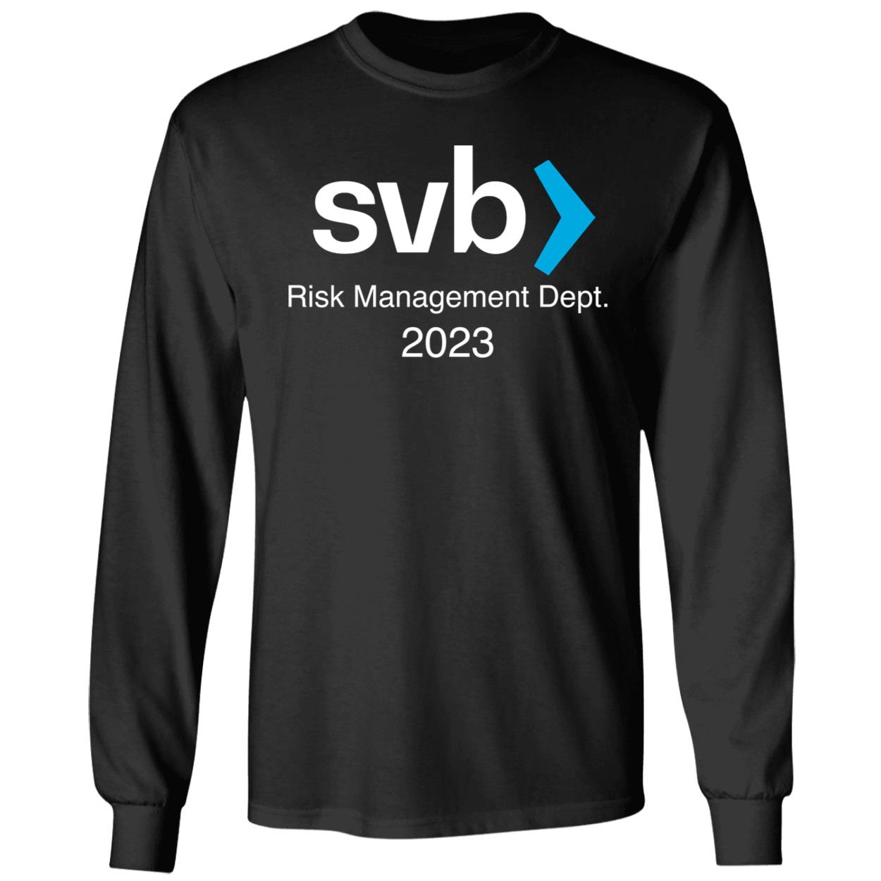 Silicon Valley Bank Risk Management Dept 2023 Shirt 1 4 1.jpg