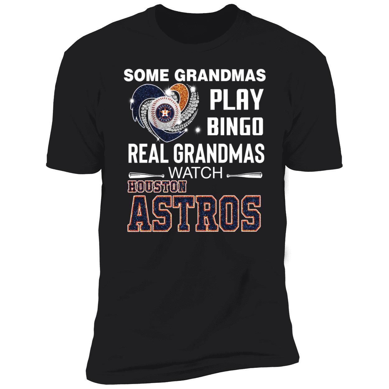 Some Grandmas Play Bingo Real Grandmas Watch Houston Astros Shirt 5 1.jpg