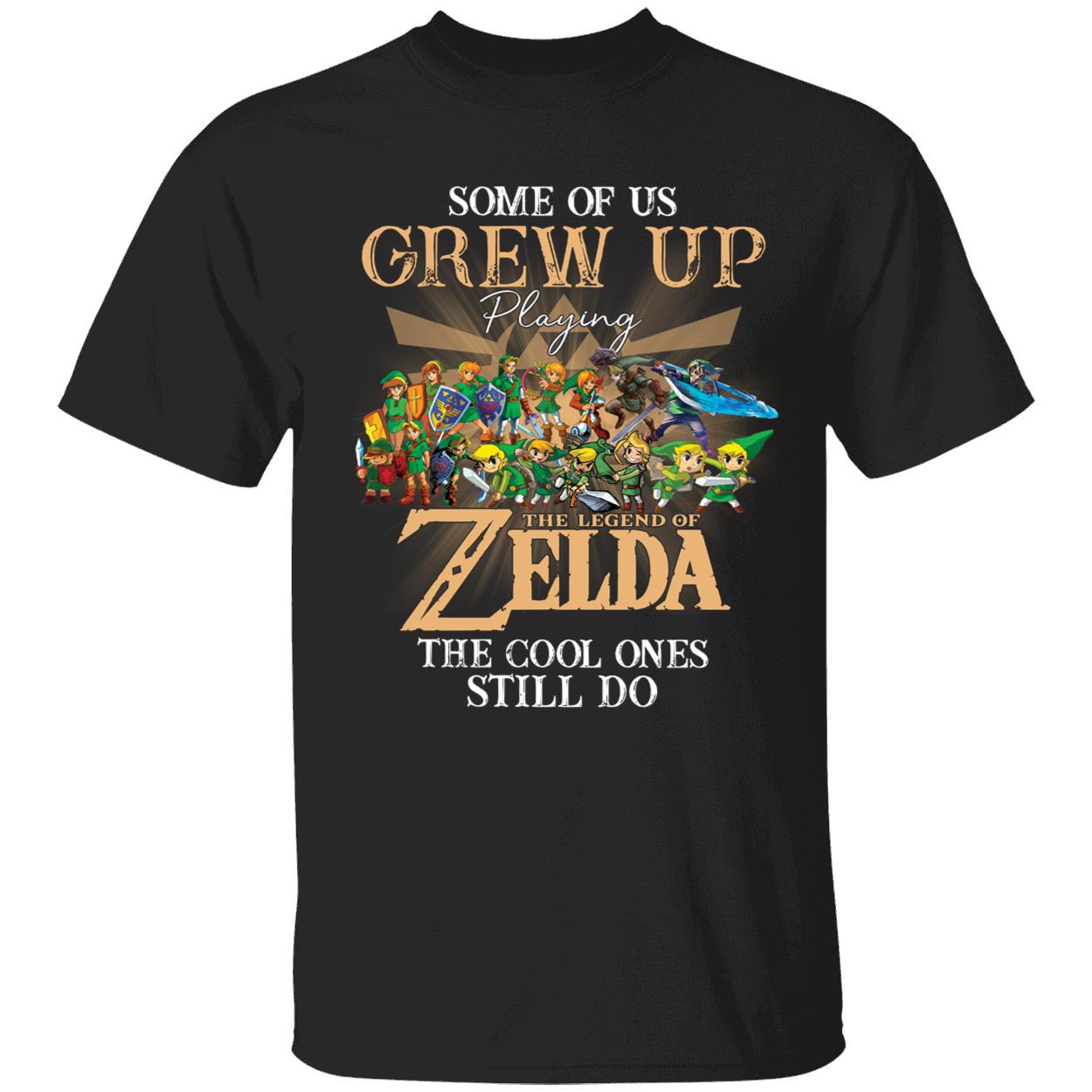 Some Of Us Grew Up Playing The Legend Of Zelda The Cool One Still Do Shirt 1 1.jpg