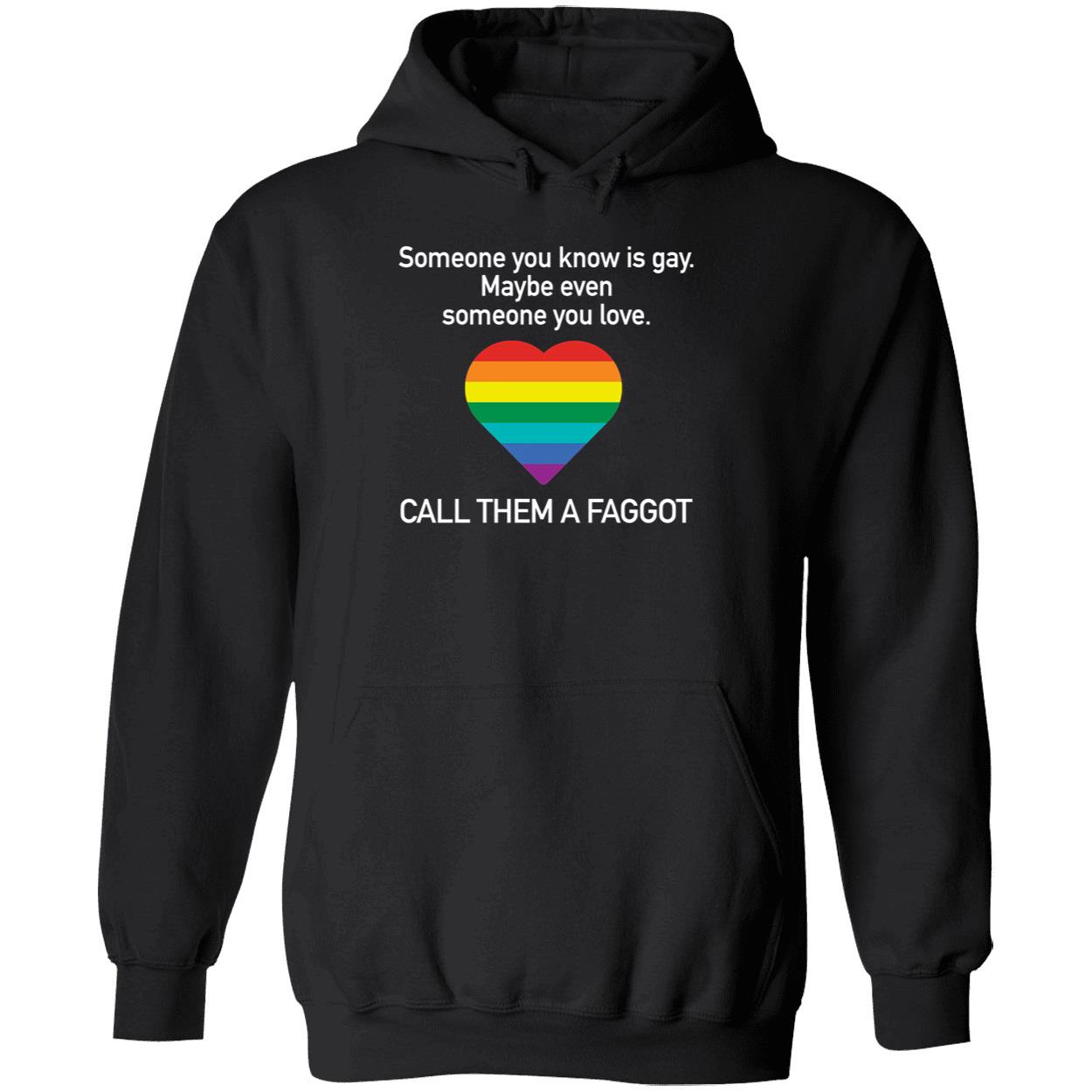 Someone You Know Is Gay Maybe Even Someone You Love Shirt 2 1.jpg