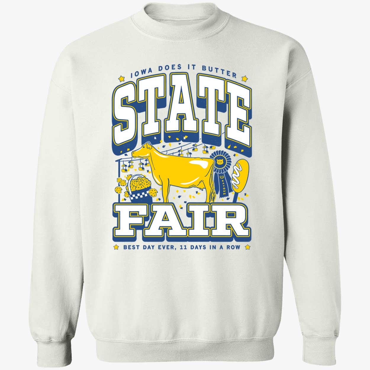 State Fair Iowa Does It Butter Best Day Ever 11 Days In A Row Shirt 3 1.jpg