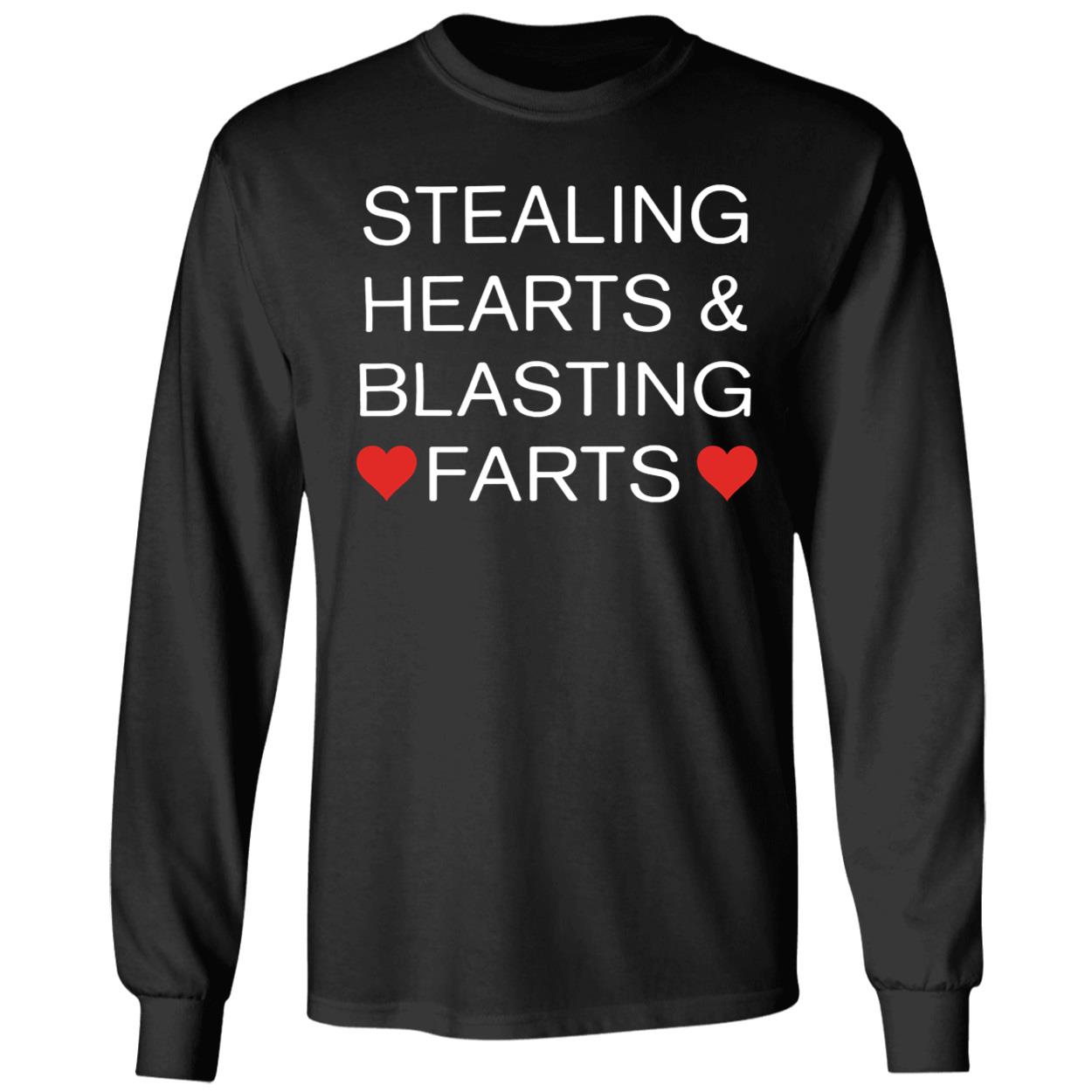 Stealing Hearts Blasting Farts Long Sleeve Shirt