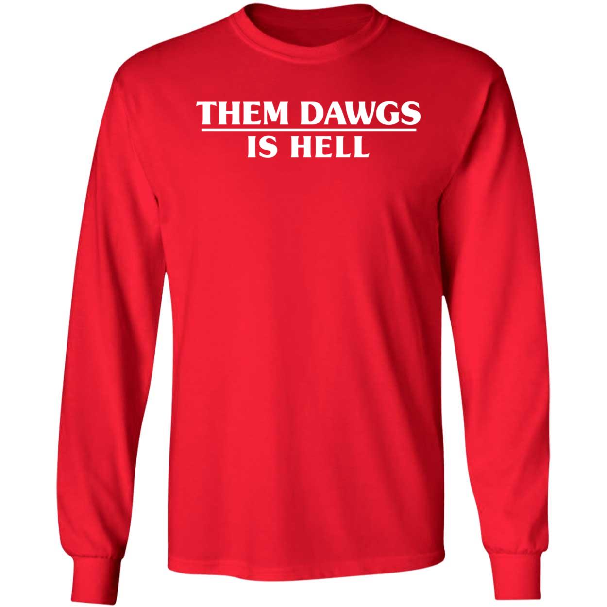 Stetson Bennett Them Dawgs Is Hell Shirt 4 1.jpg