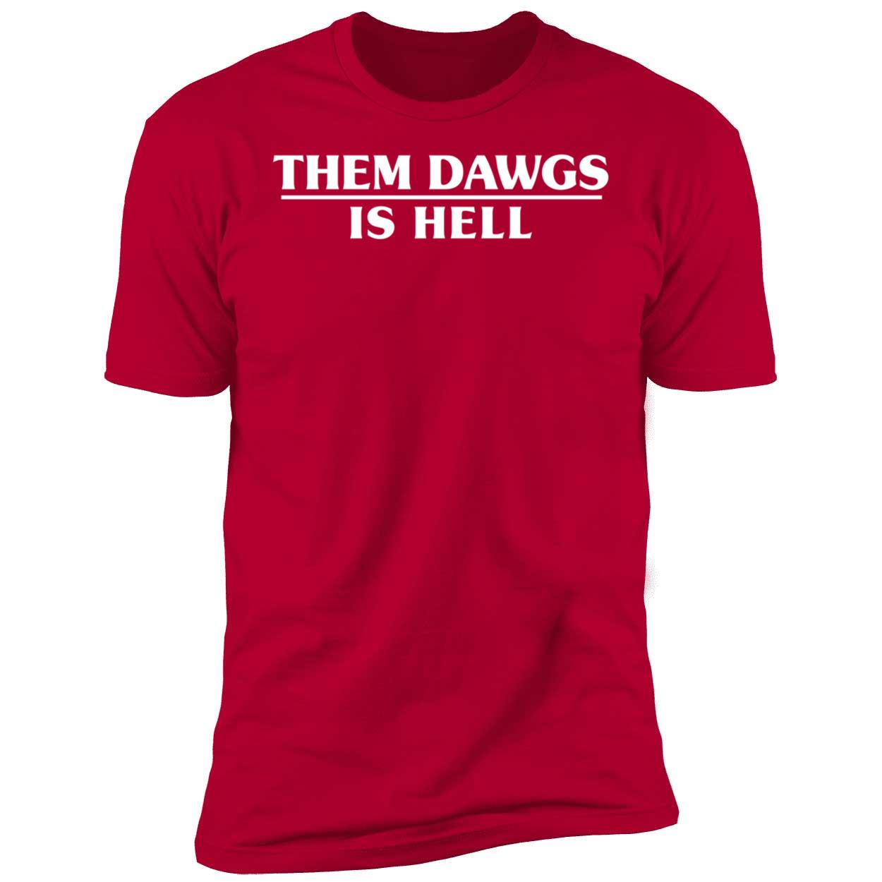 Stetson Bennett Them Dawgs Is Hell Shirt 5 1.jpg