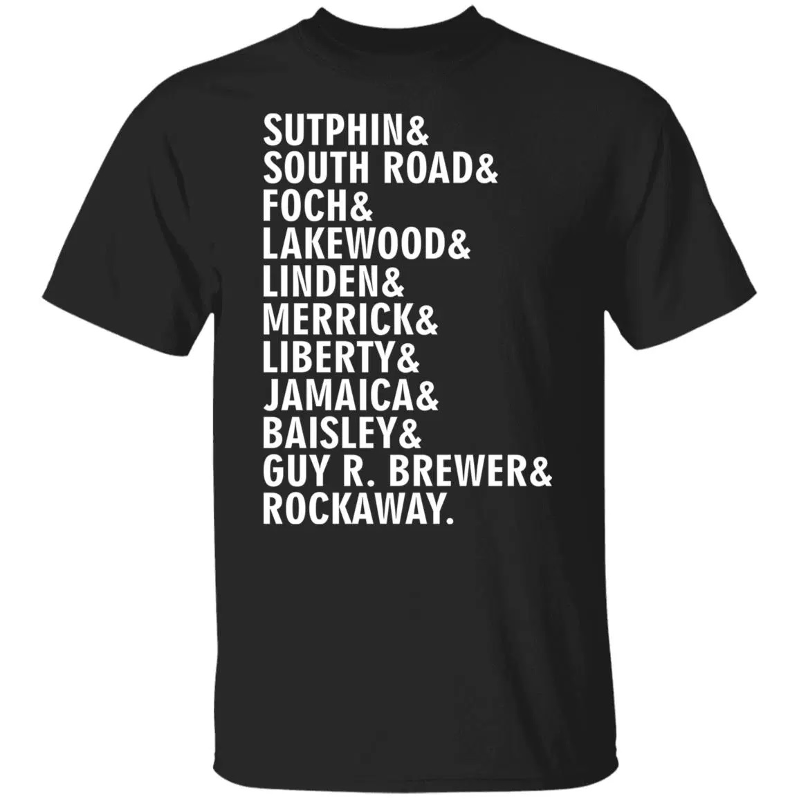 Sutphin And South Road And Foch And Lakewood Shirt