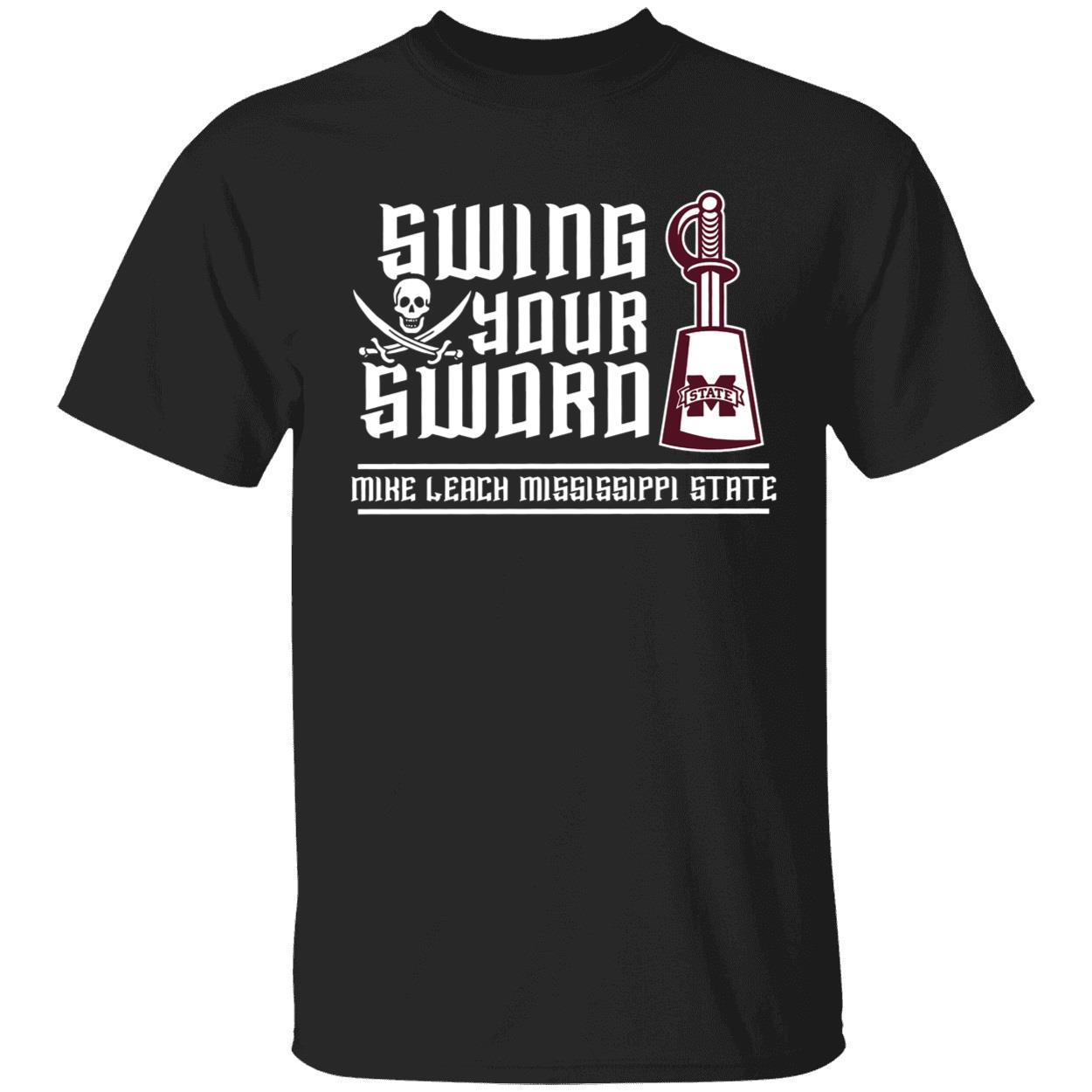 Swing Your Sword Mike Leach Mississippi State Shirt 1 1.jpg
