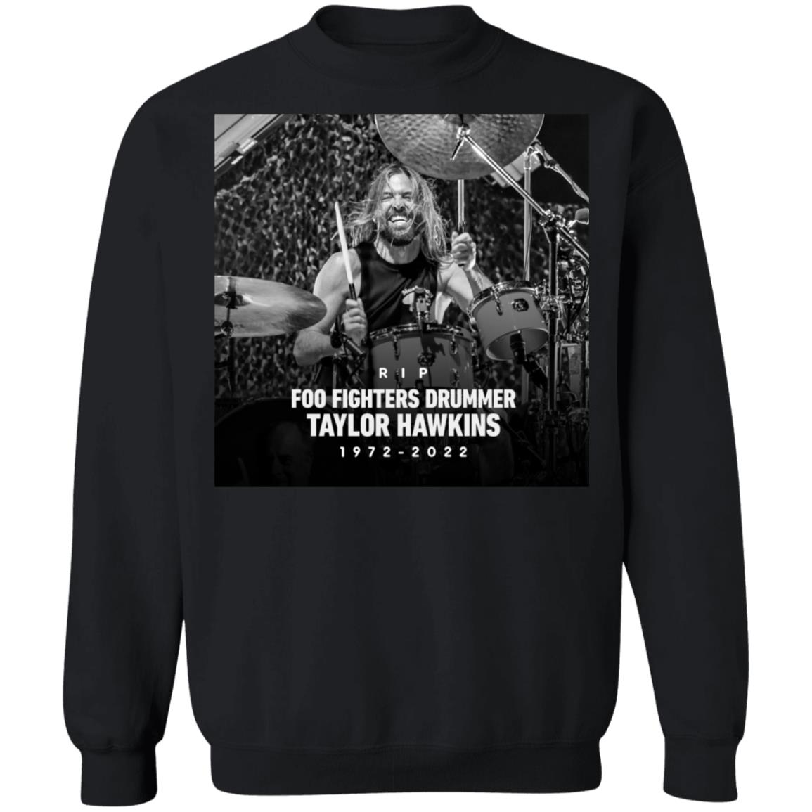 Taylor Hawkins Foo Fighters Drummer 1972 2022 Sweatshirt