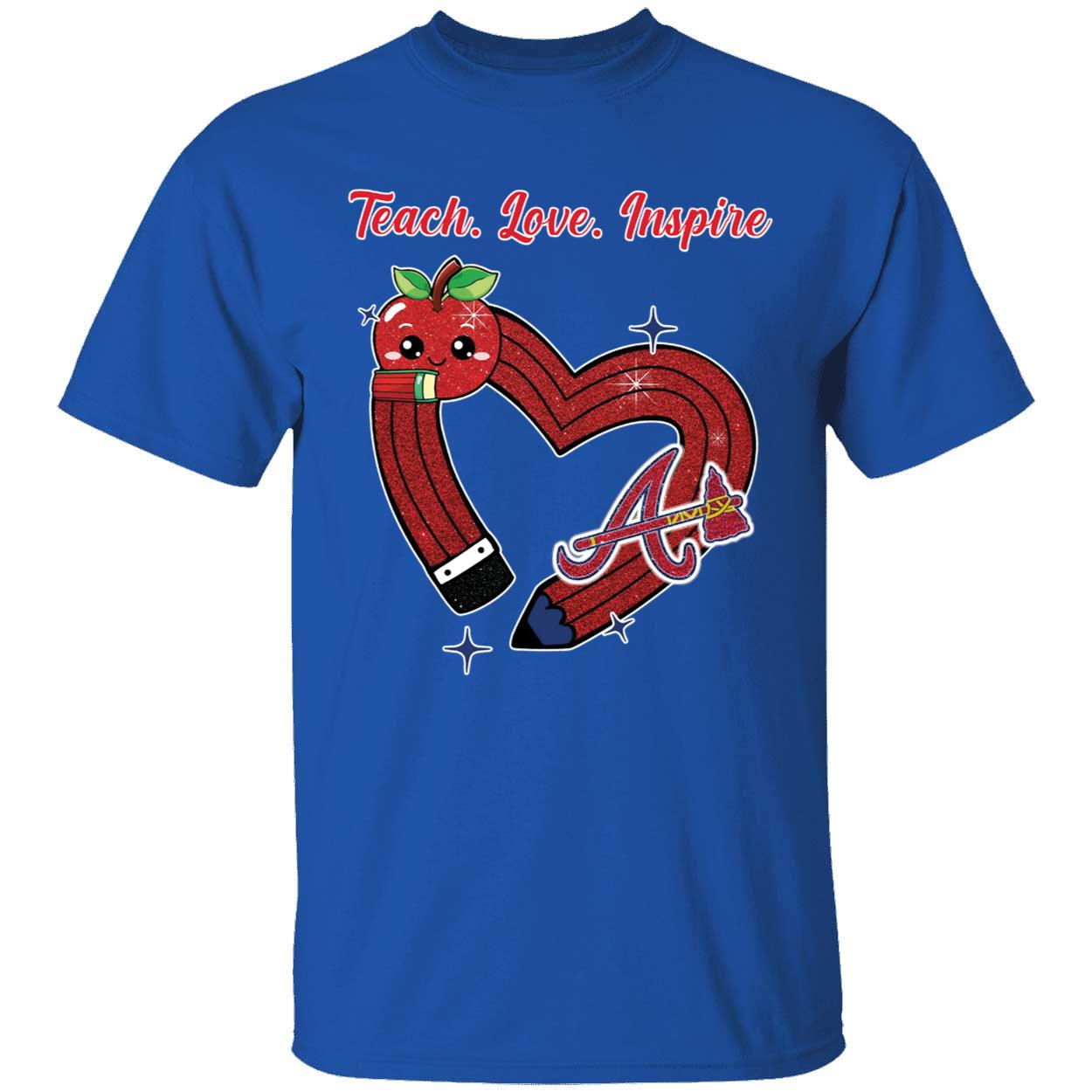 Teach Love Inspire Atlanta Braves Shirt 1 1.jpg